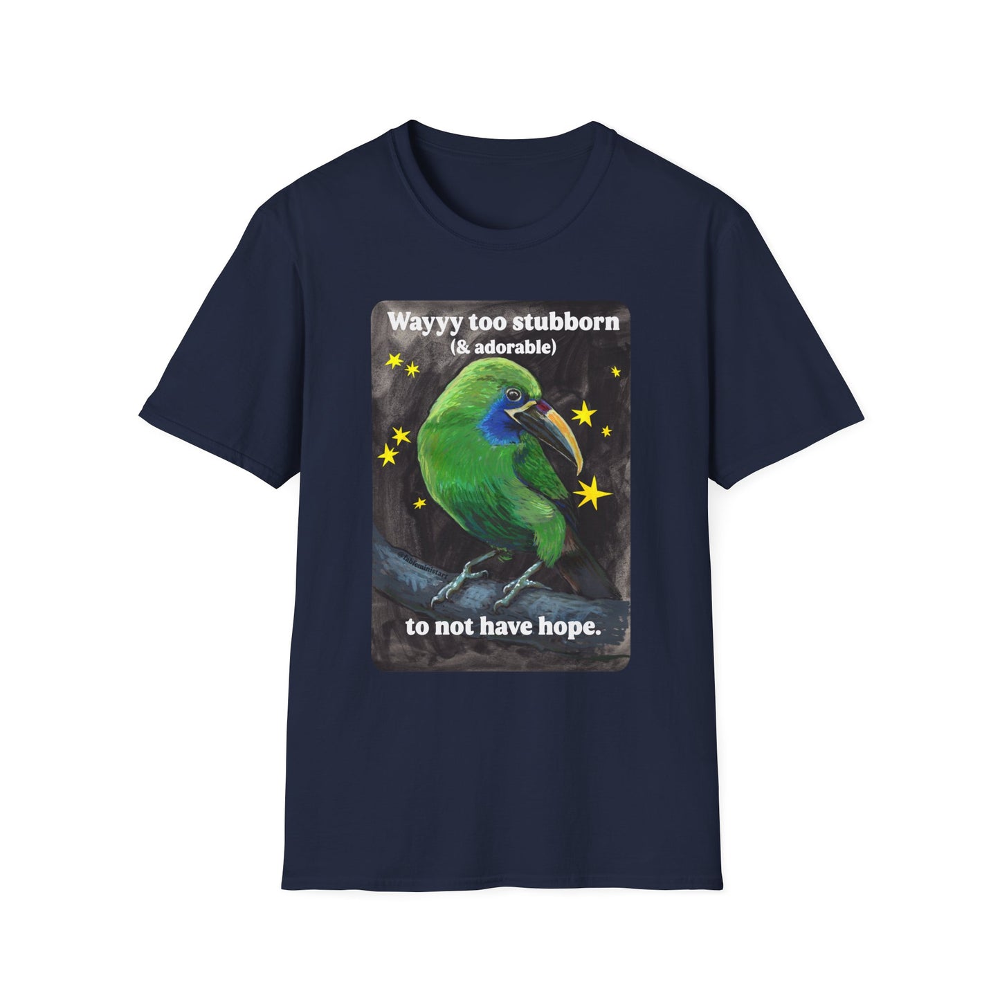Way too stubborn and adorable to not have hope: feminist shirt