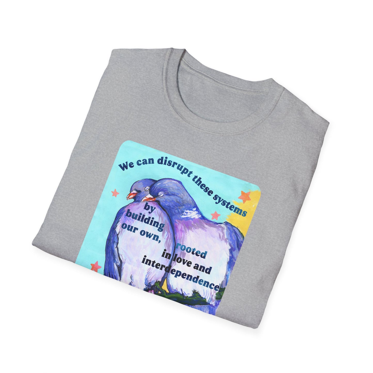 We can disrupt these systems by building our own: feminist shirt