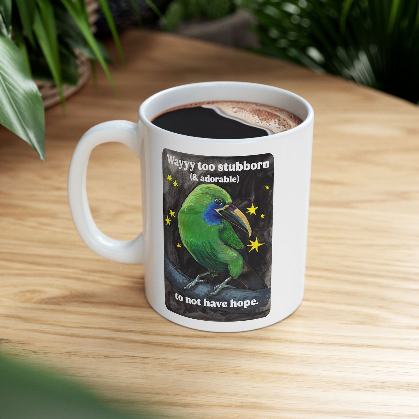 Way too stubborn and adorable to not have hope: feminist mug