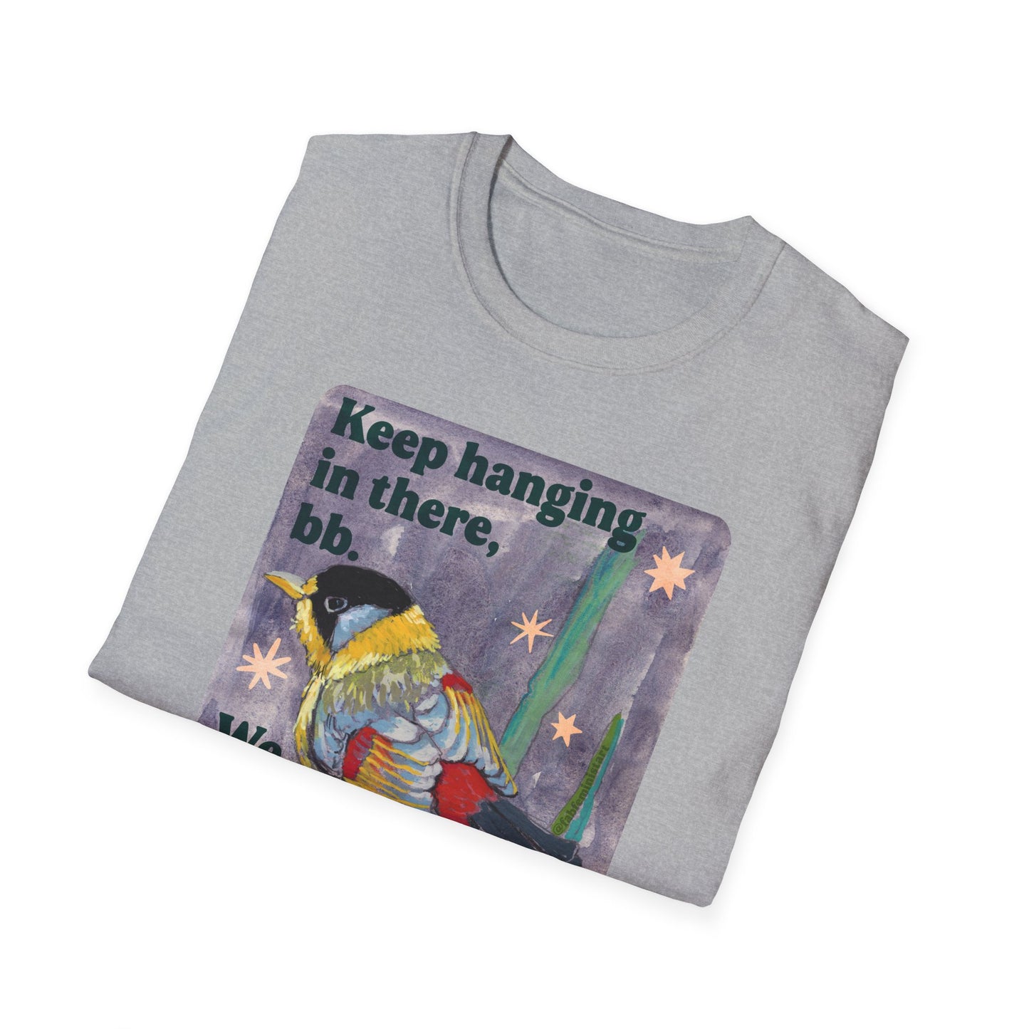 Keep hanging in there, bb. We are more powerful than they want us to believe: feminist shirt