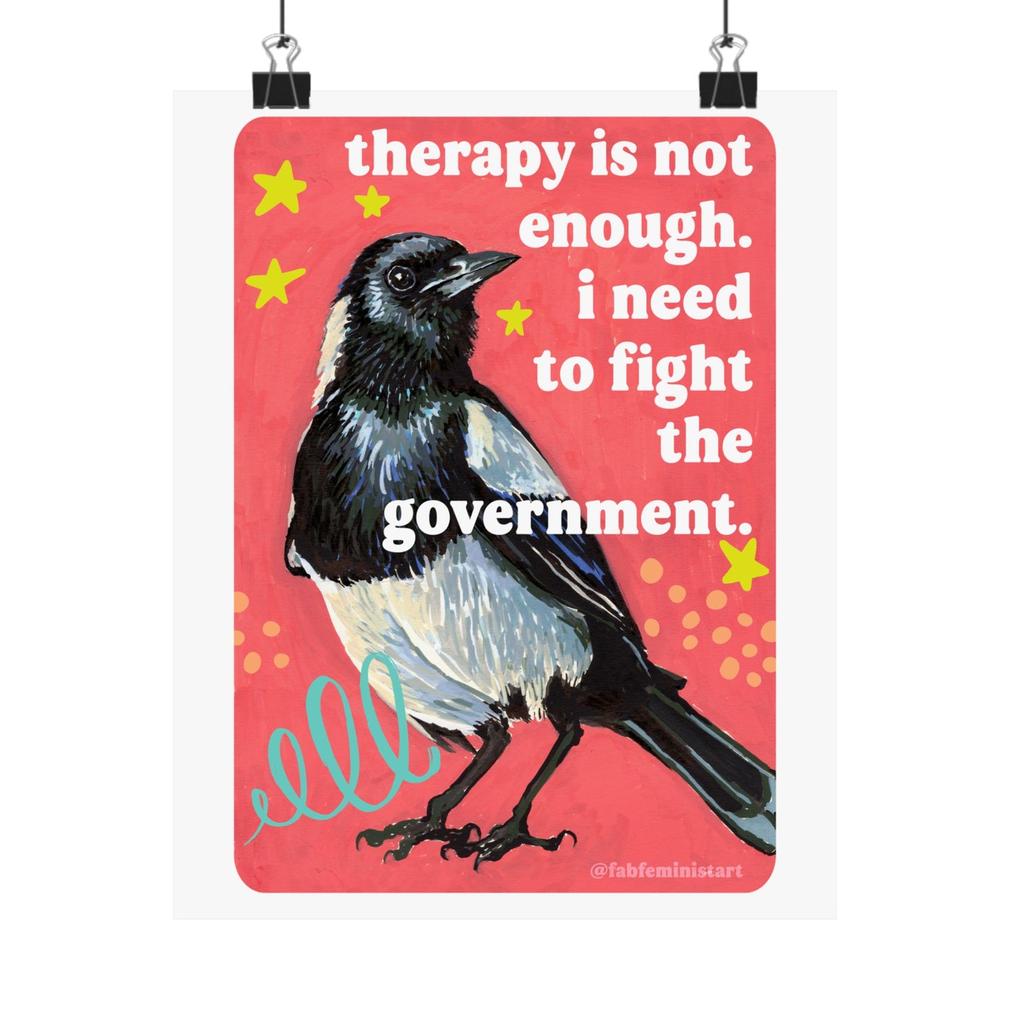 Therapy Is Not Enough, I Need to Fight the Government: feminist art print