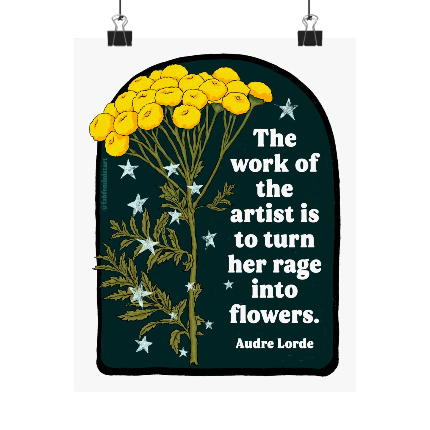 The work of the artist is to turn her rage into flowers, Audre Lorde: Feminist art print