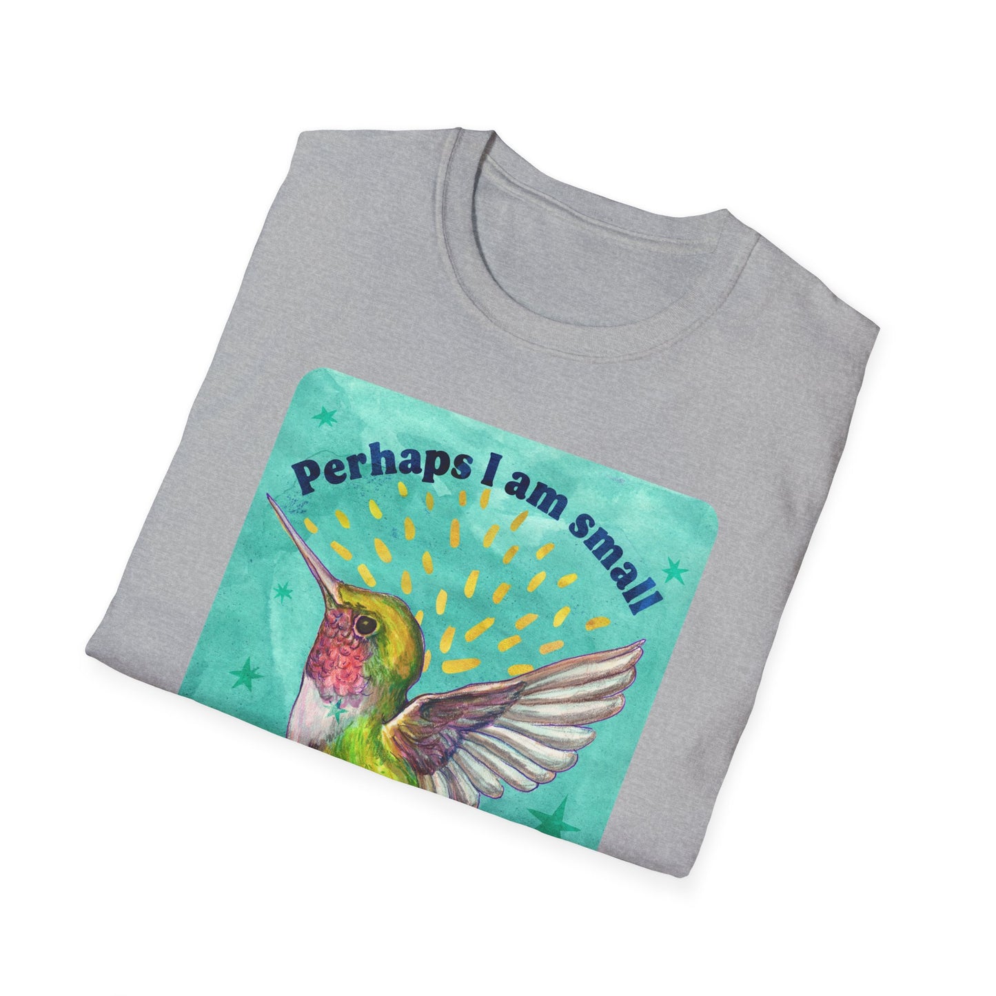 Perhaps I am small, But I am also mighty & resilient: feminist shirt