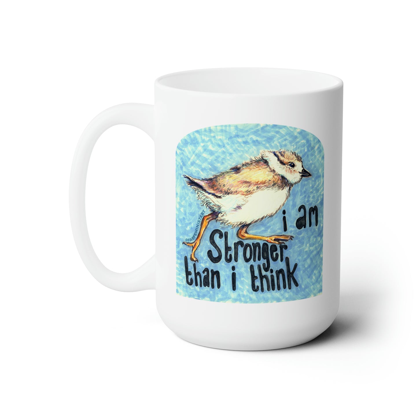 I Am Stronger Than I Think: Feminist Mug