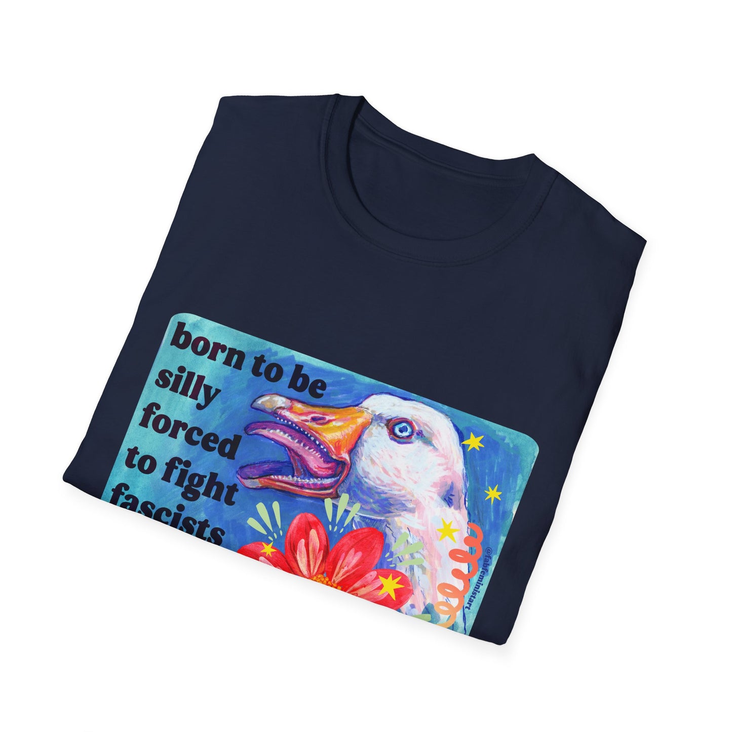 Born to Be Silly, Forced to Fight Fascists: feminist shirt