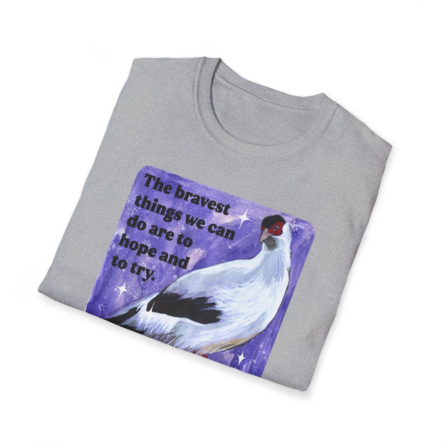 The bravest things we can do are to hope and to try: feminist shirt