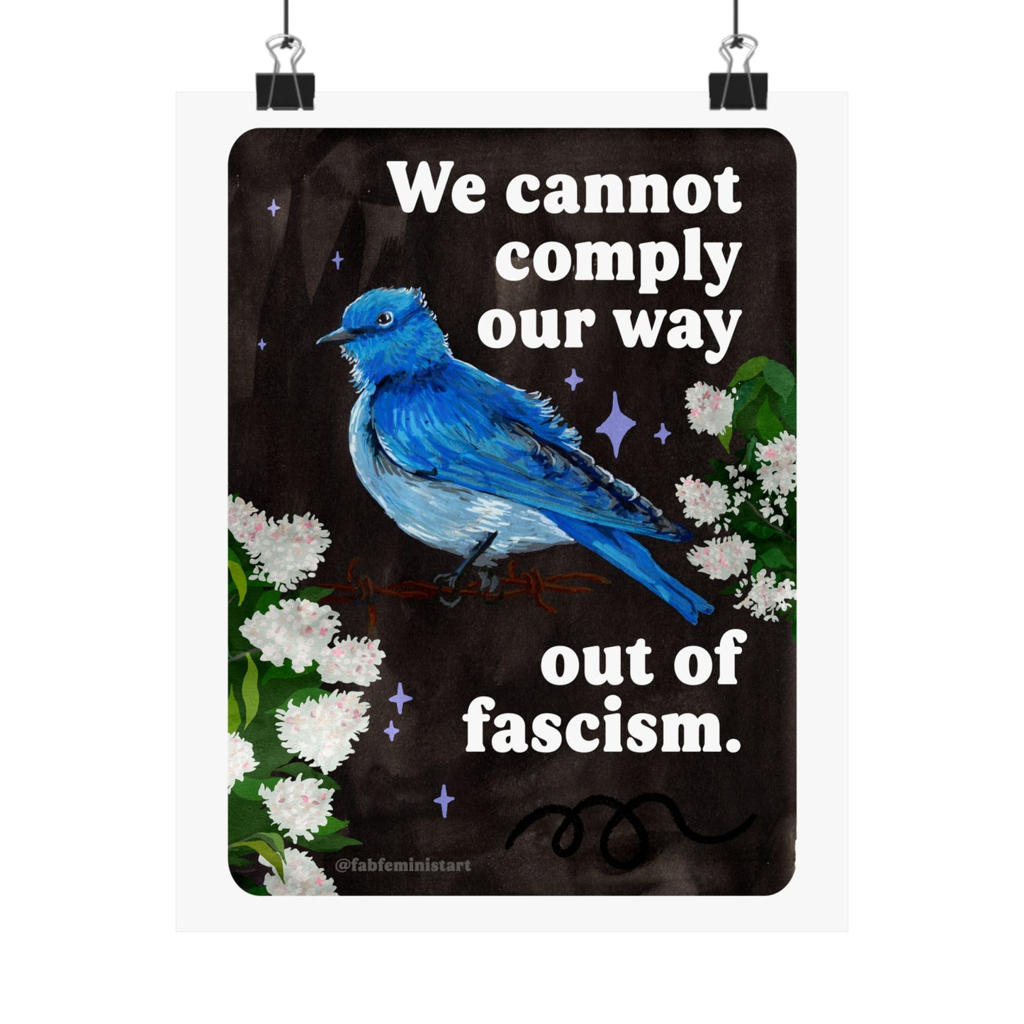 We cannot comply our way out of fascism: feminist art print