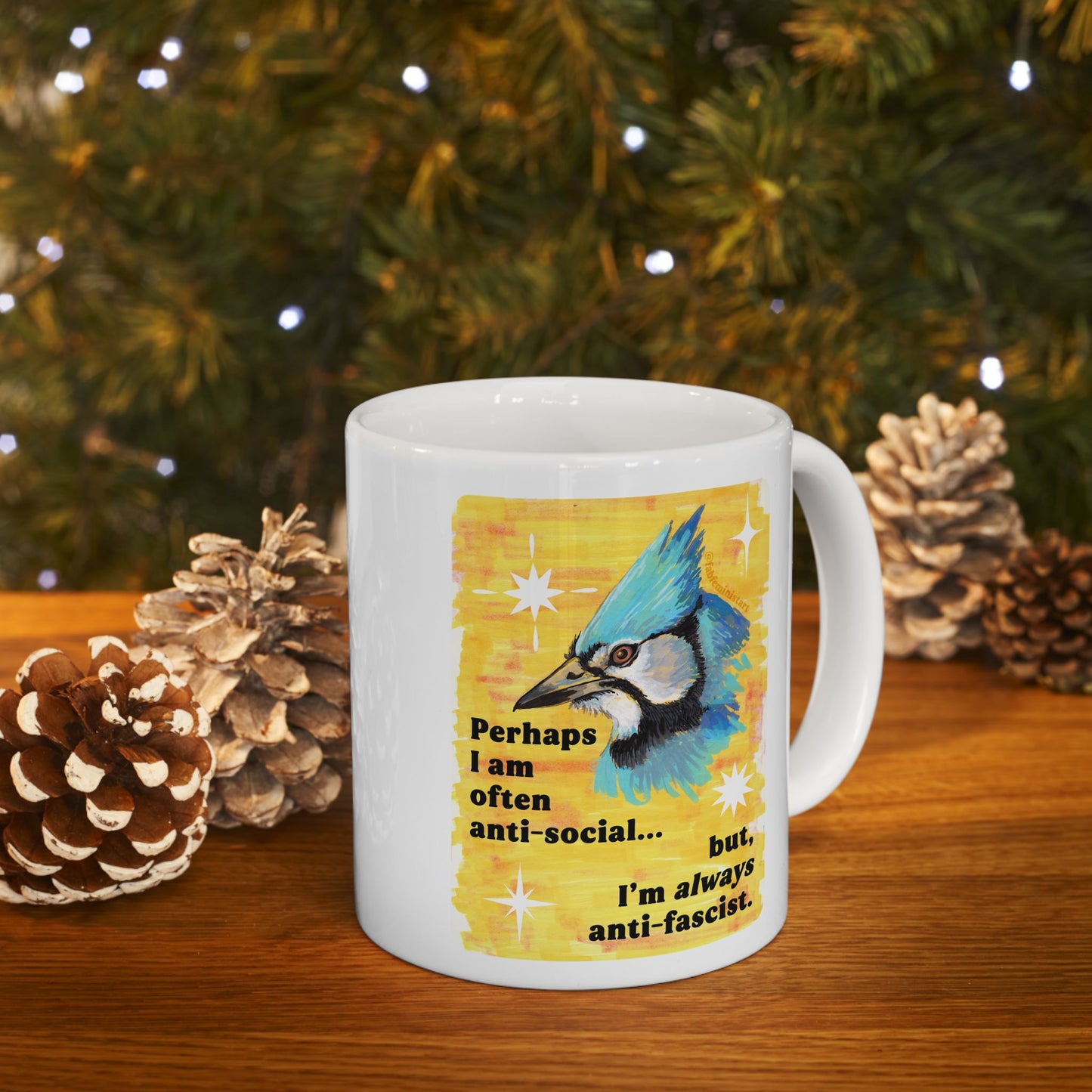 Perhaps I am often anti-social... but I'm *always* anti-fascist: feminist mug