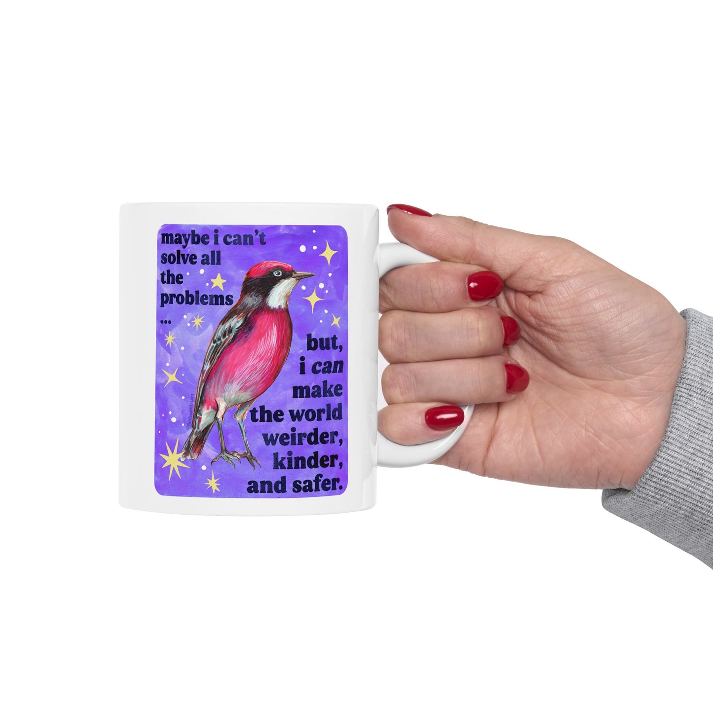 Maybe I Can't Solve All The Problems but I can make the world weirder kinder and safer: feminist mug