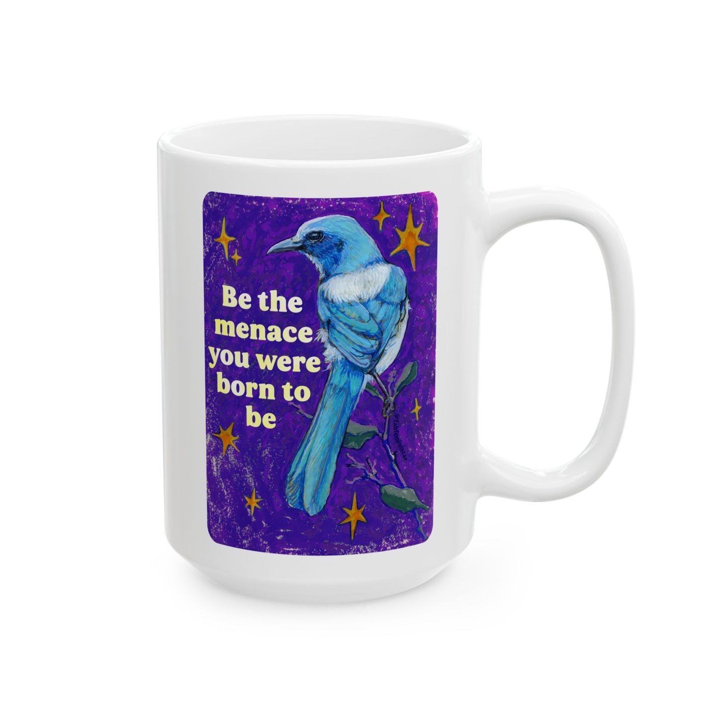 Be the menace you were born to be: feminist mug