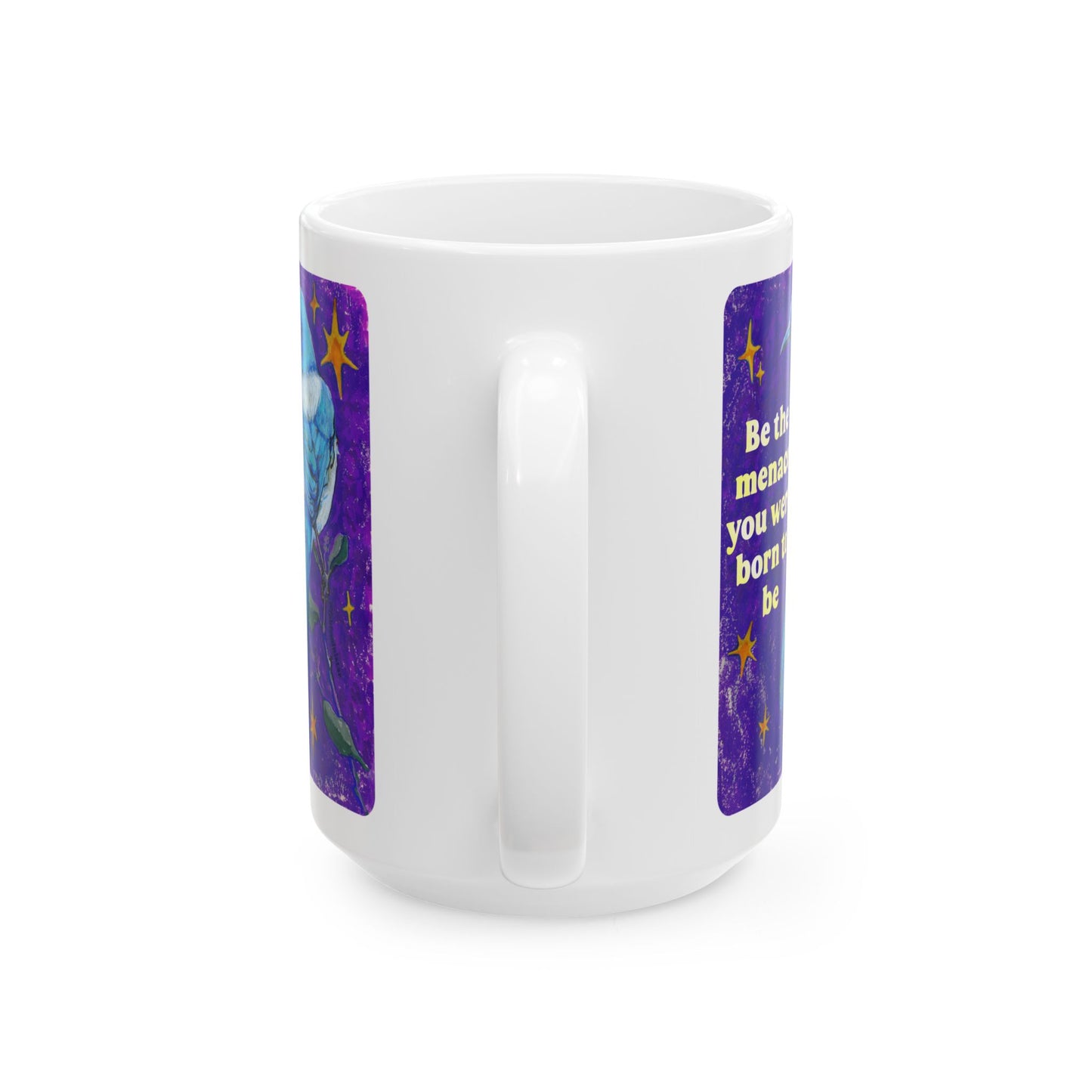 Be the menace you were born to be: feminist mug