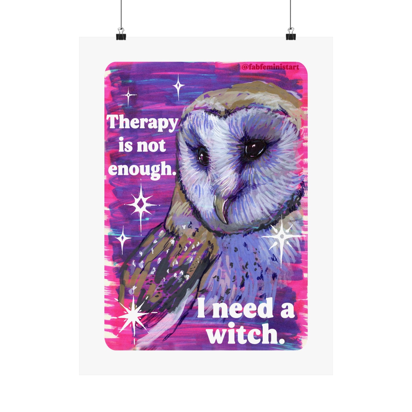 Therapy is not enough I need a witch: Feminist art print