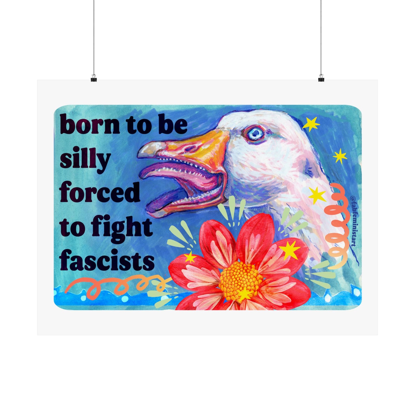 Born to Be Silly Forced to Fight Fascists : Feminist Art Print