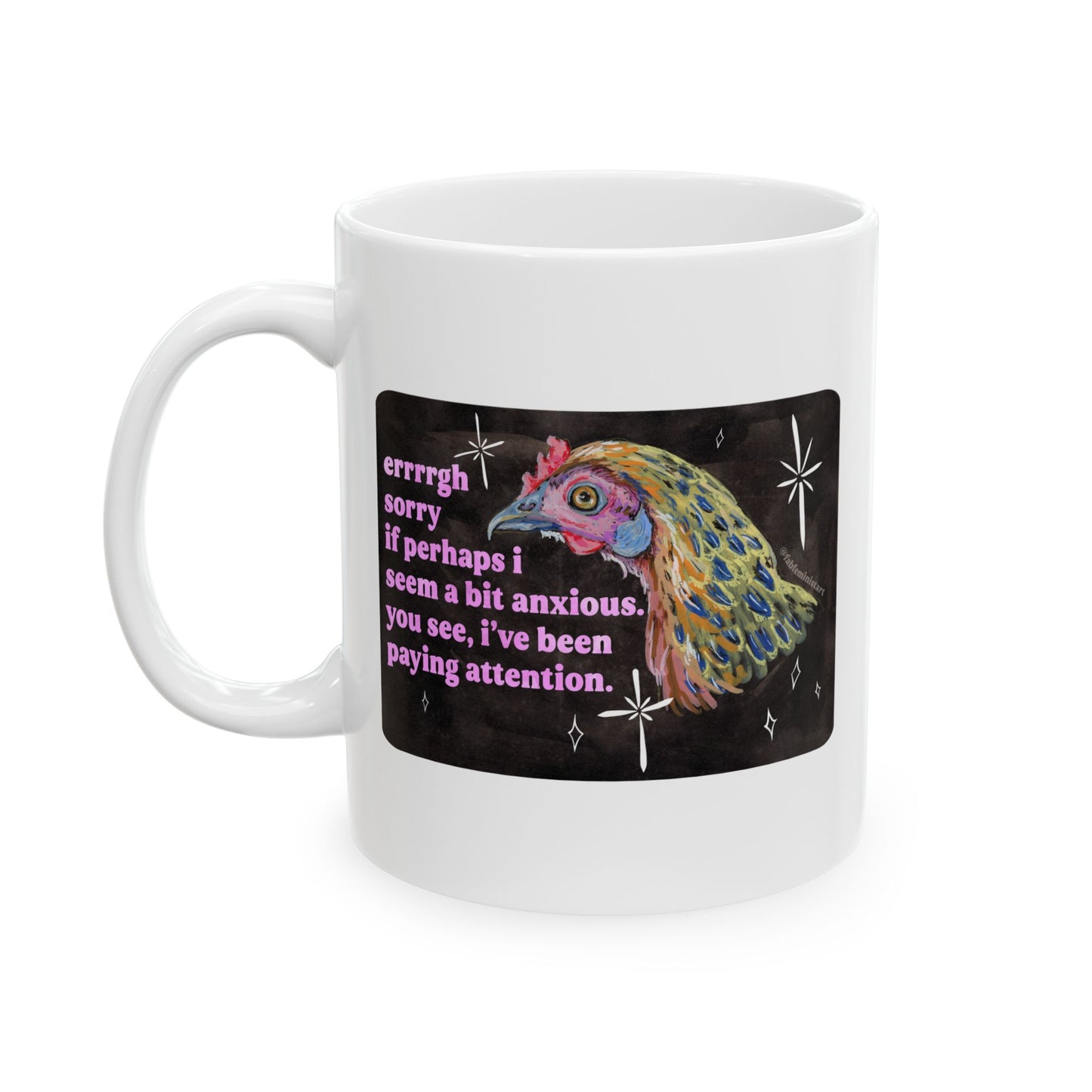 errrgh sorry if perhaps i seem a bit anxious. you see, i've been paying attention: feminist mug