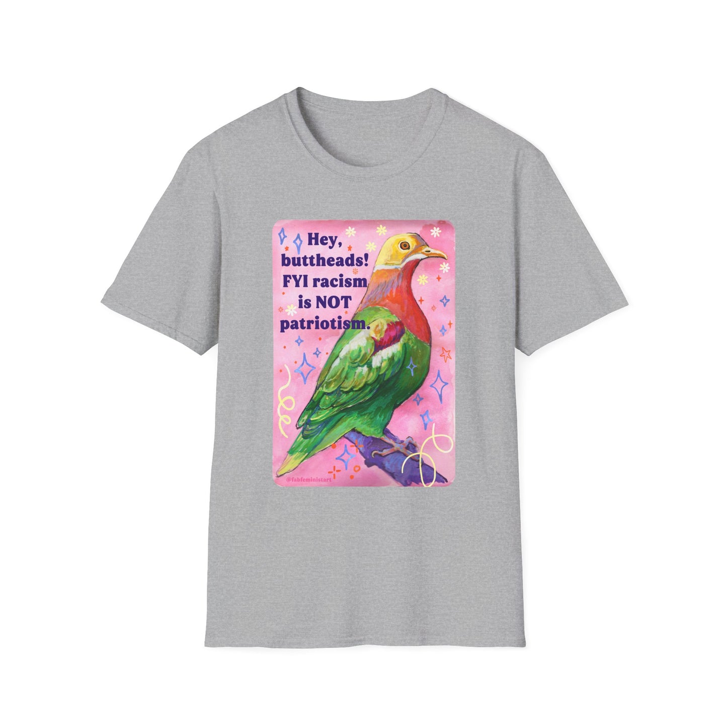 Hey, buttheads! FYI racism is NOT patriotism: feminist shirt