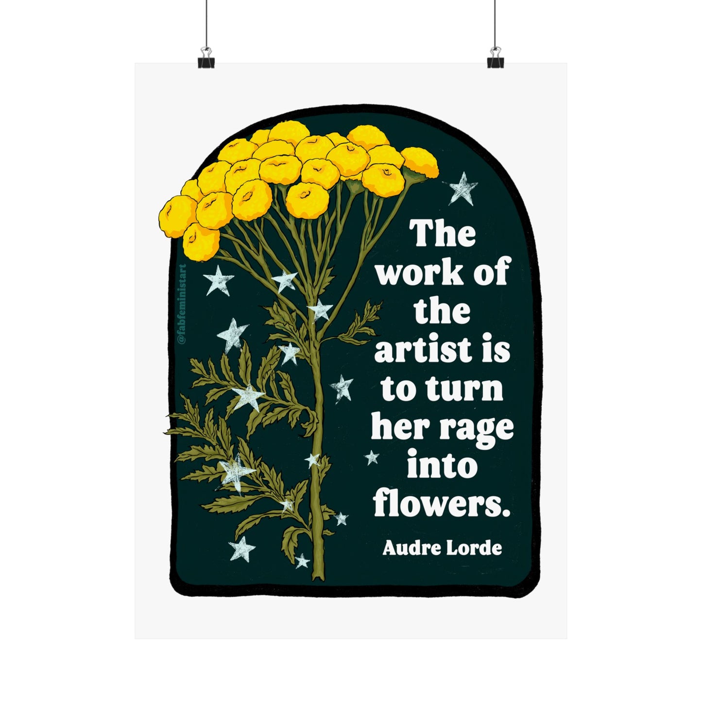 The work of the artist is to turn her rage into flowers, Audre Lorde: Feminist art print