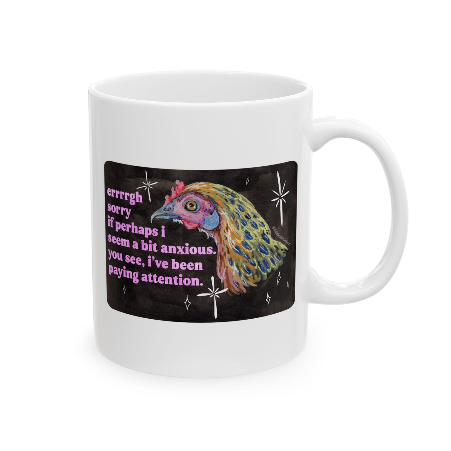 errrgh sorry if perhaps i seem a bit anxious. you see, i've been paying attention: feminist mug