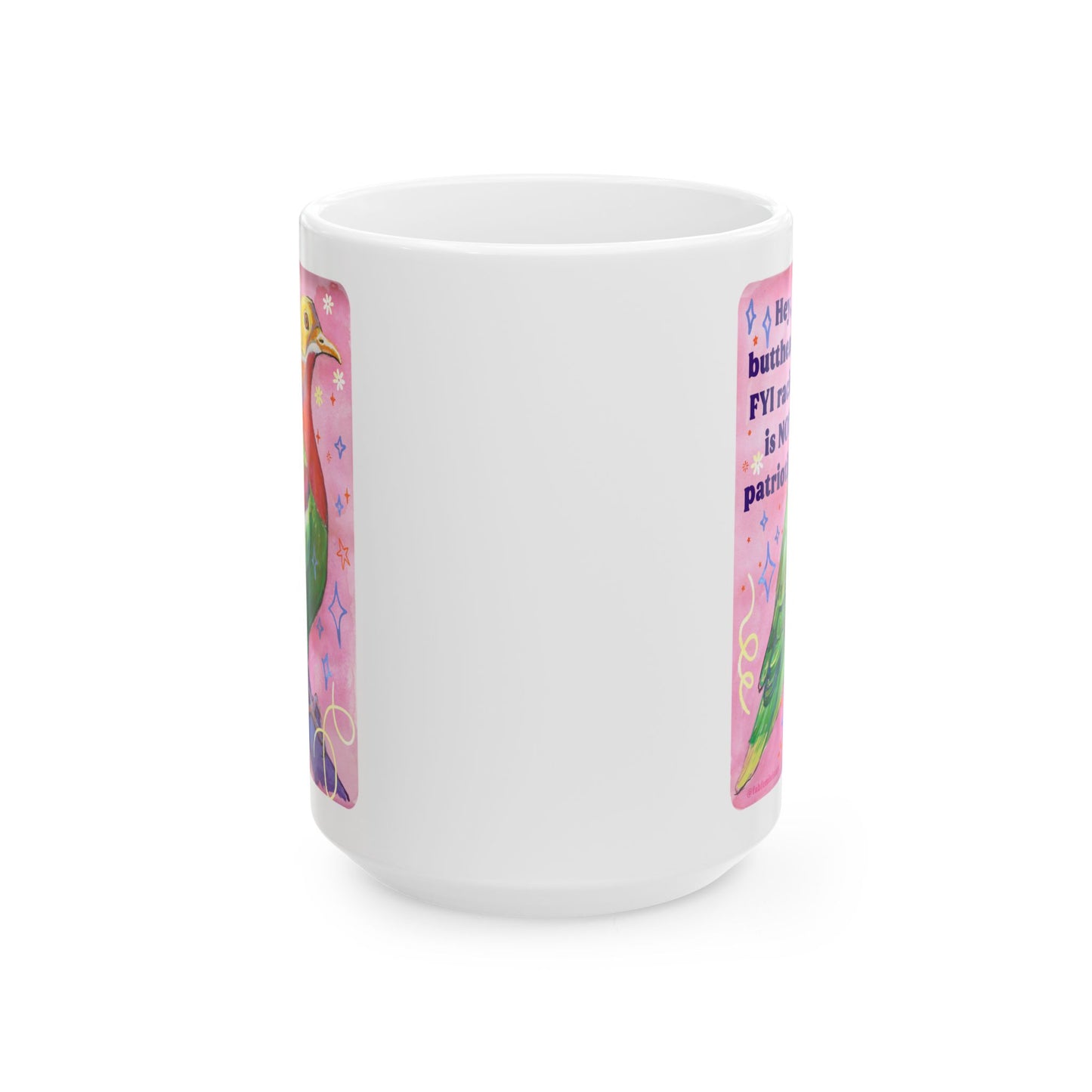 Hey Butthead FYI racism is not patriotism: feminist mug