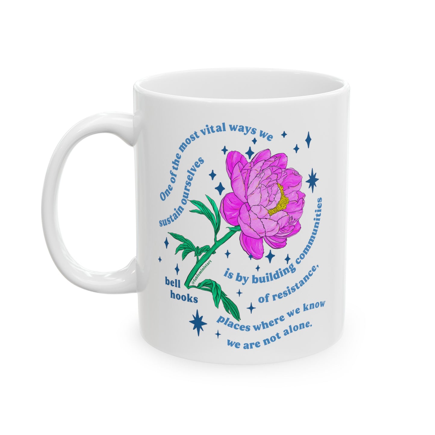 Building communities of resistance, bell hooks: feminist mug