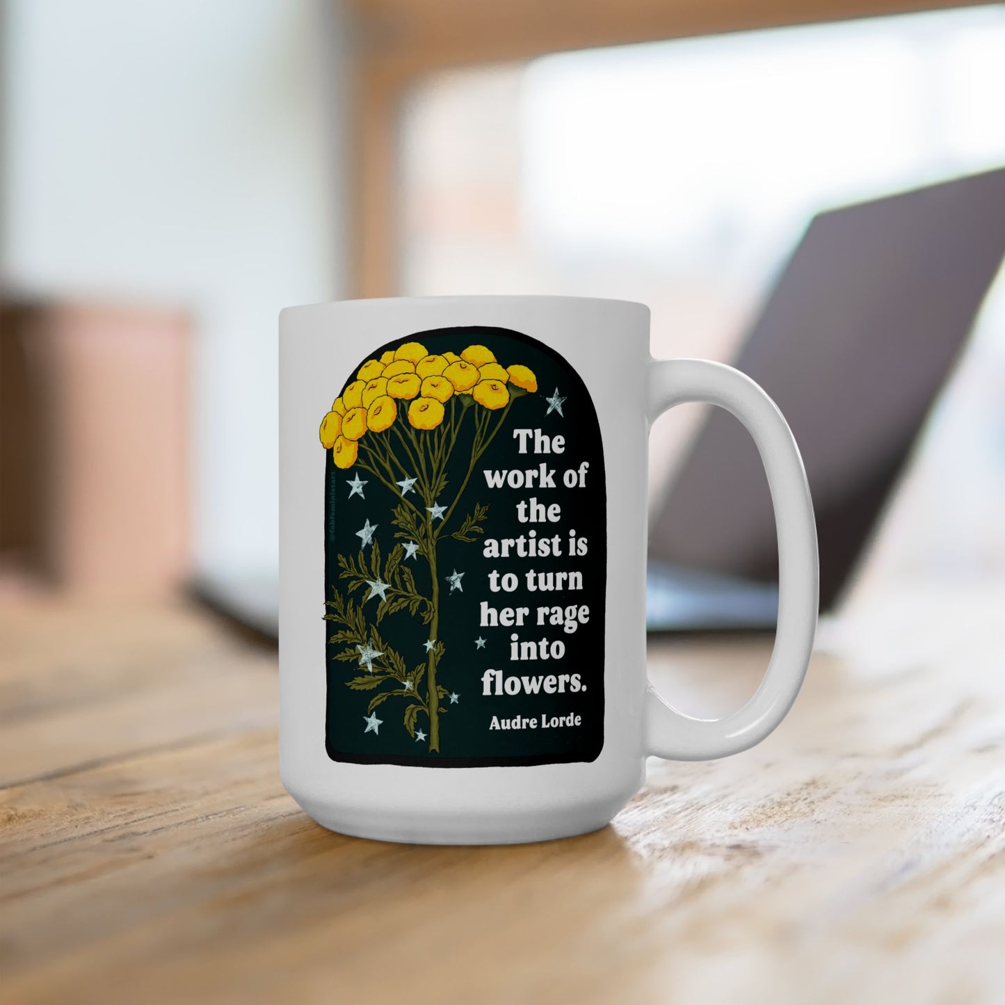 The work of the artist is to turn her rage into flowers, Audre Lorde: feminist mug