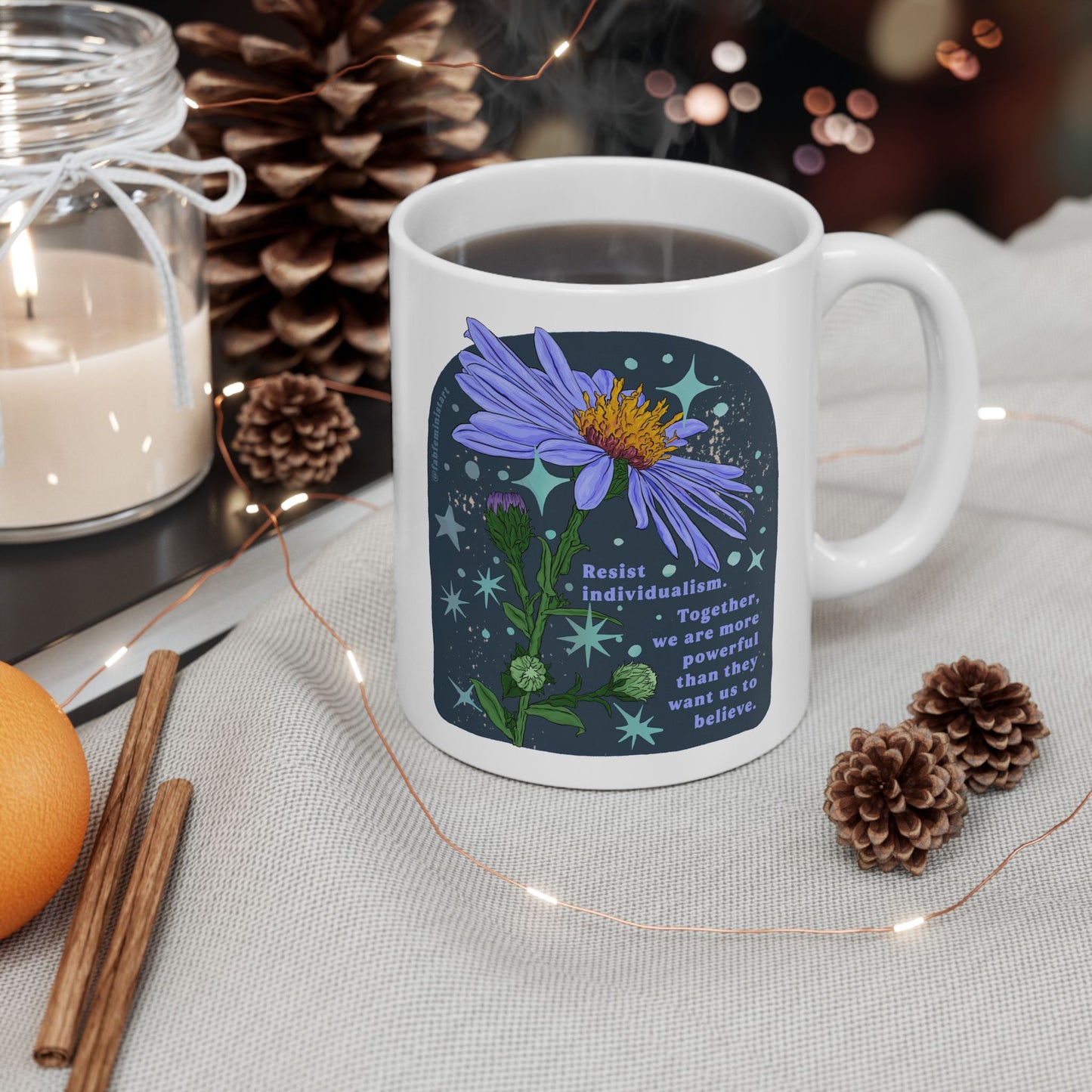 Resist individualism Together, we are more powerful than they want us to believe: Feminist Mug