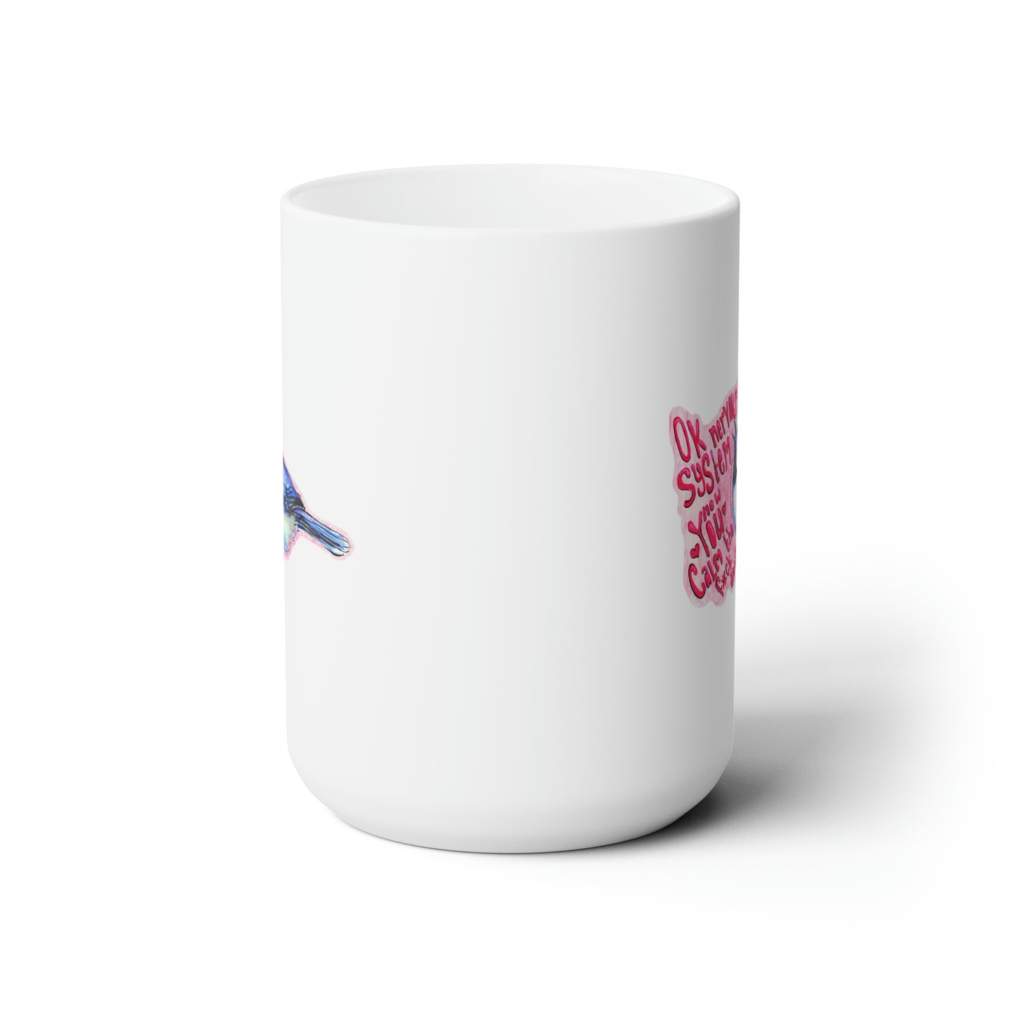 Ok Nervous System Now You Calm The F*ck Down: Mental Health Mug