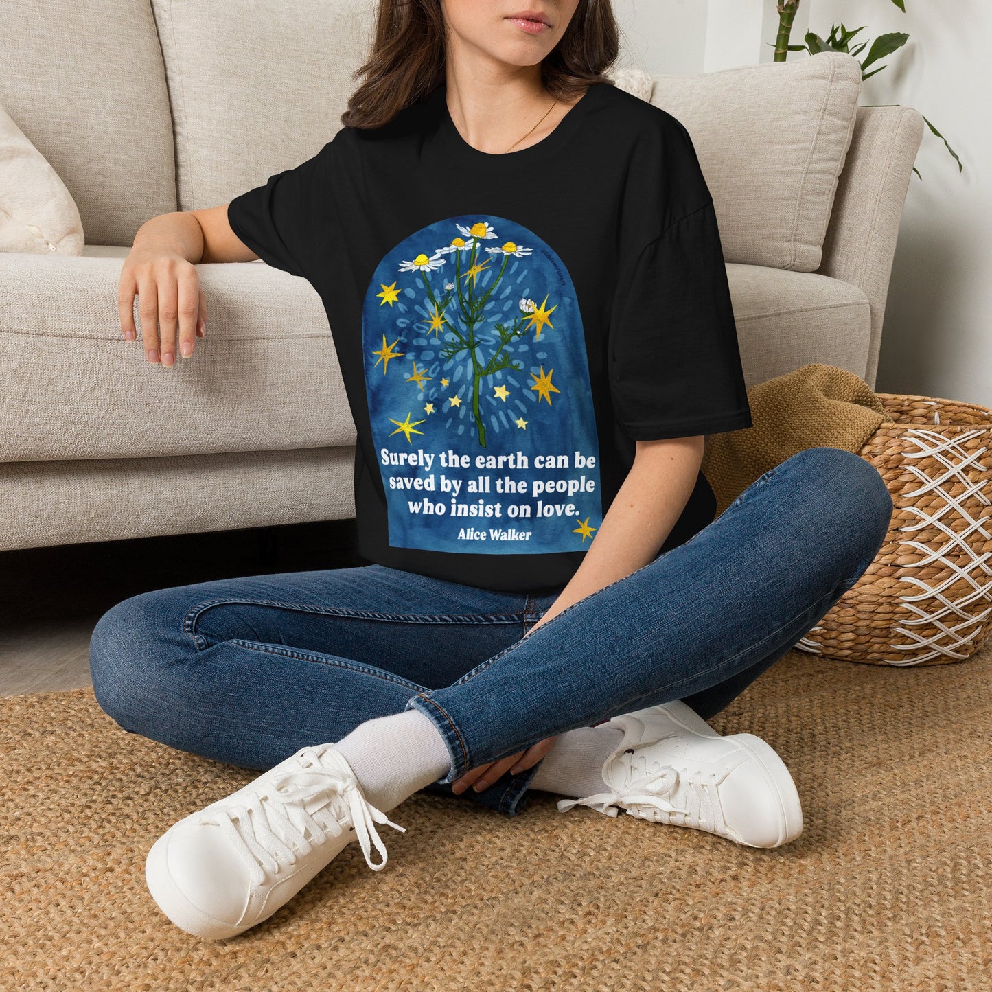 Surely the earth can be saved by all the people who insist on love, Alice Walker: feminist shirt