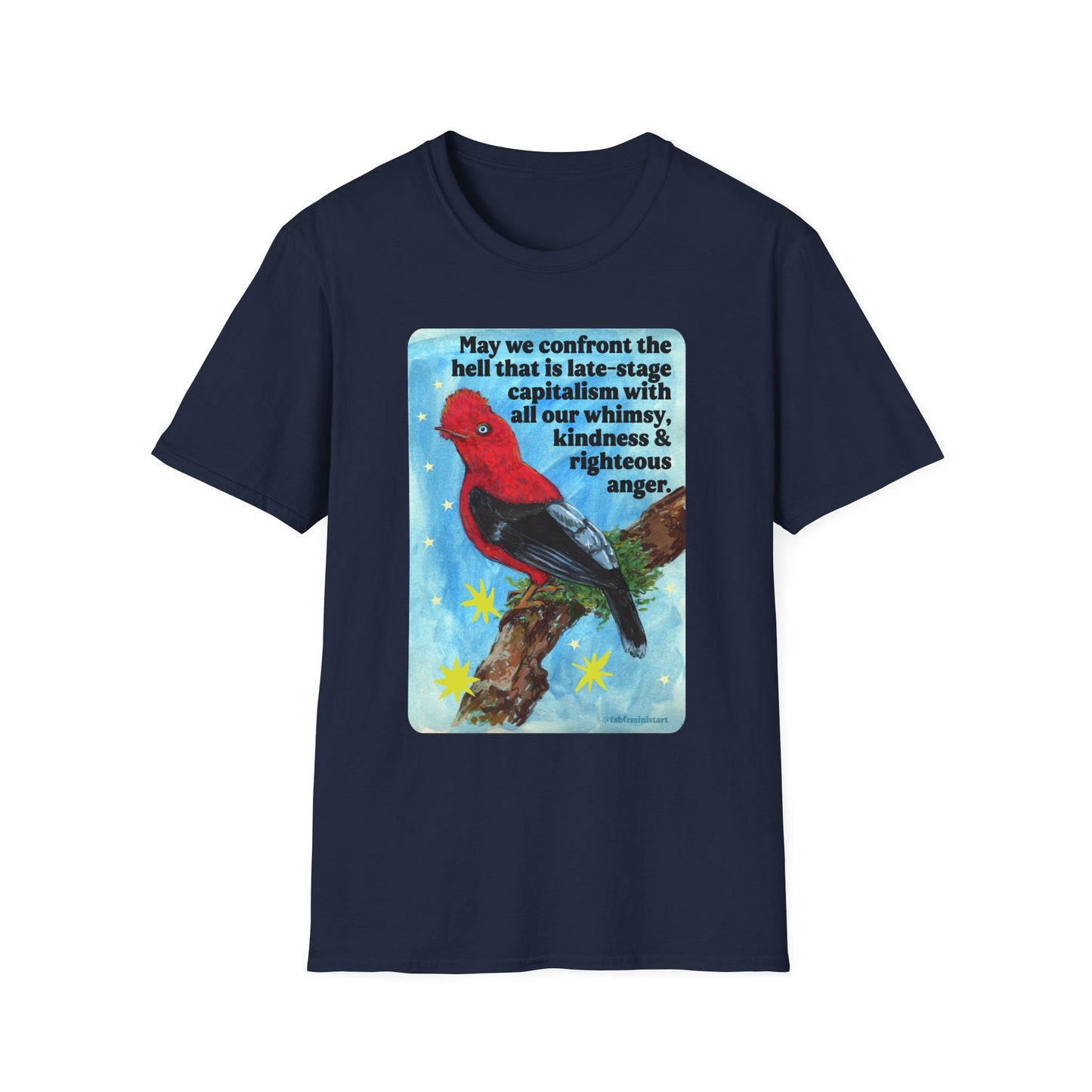 May we confront the hell that is late-stage capitalism with all our whimsy, kindness and righteous anger: feminist shirt