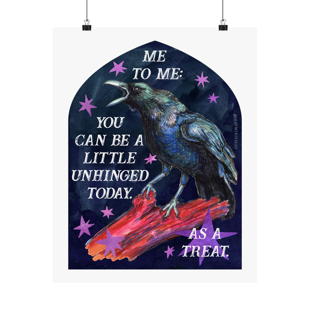 Me to Me: You Can Be a Little Unhinged Today, As a Treat: feminist art print