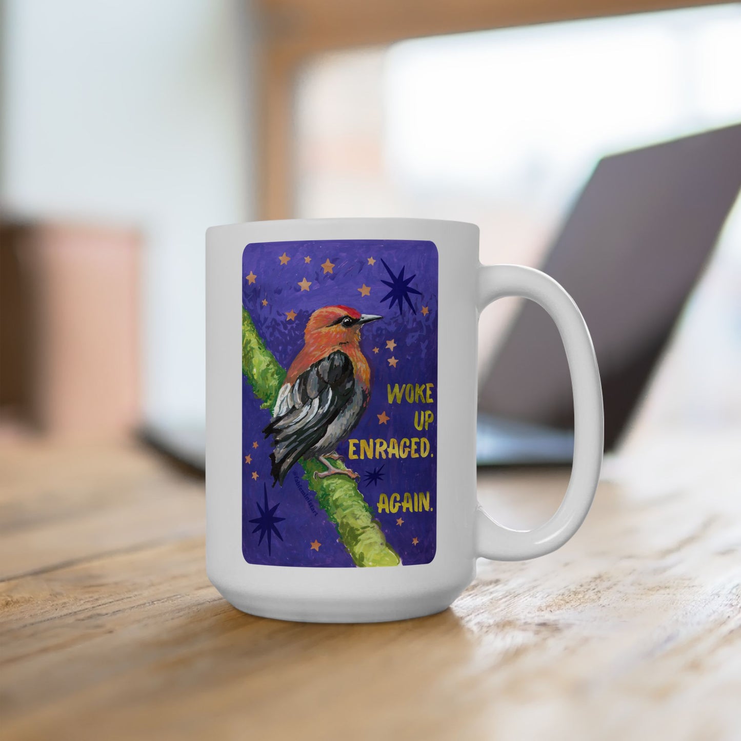 Woke Up Enraged Again: Feminist Mug
