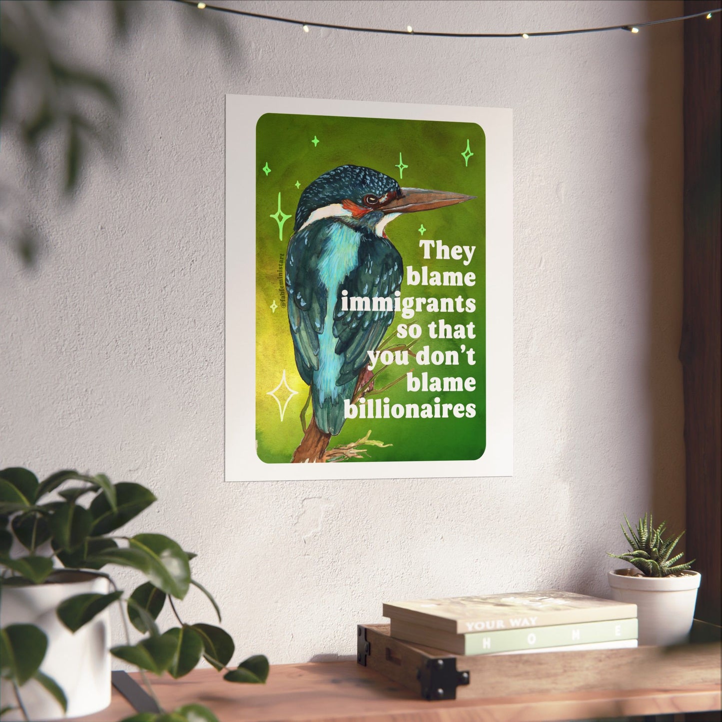 They blame immigrants so that you don’t blame billionaires: Art Print