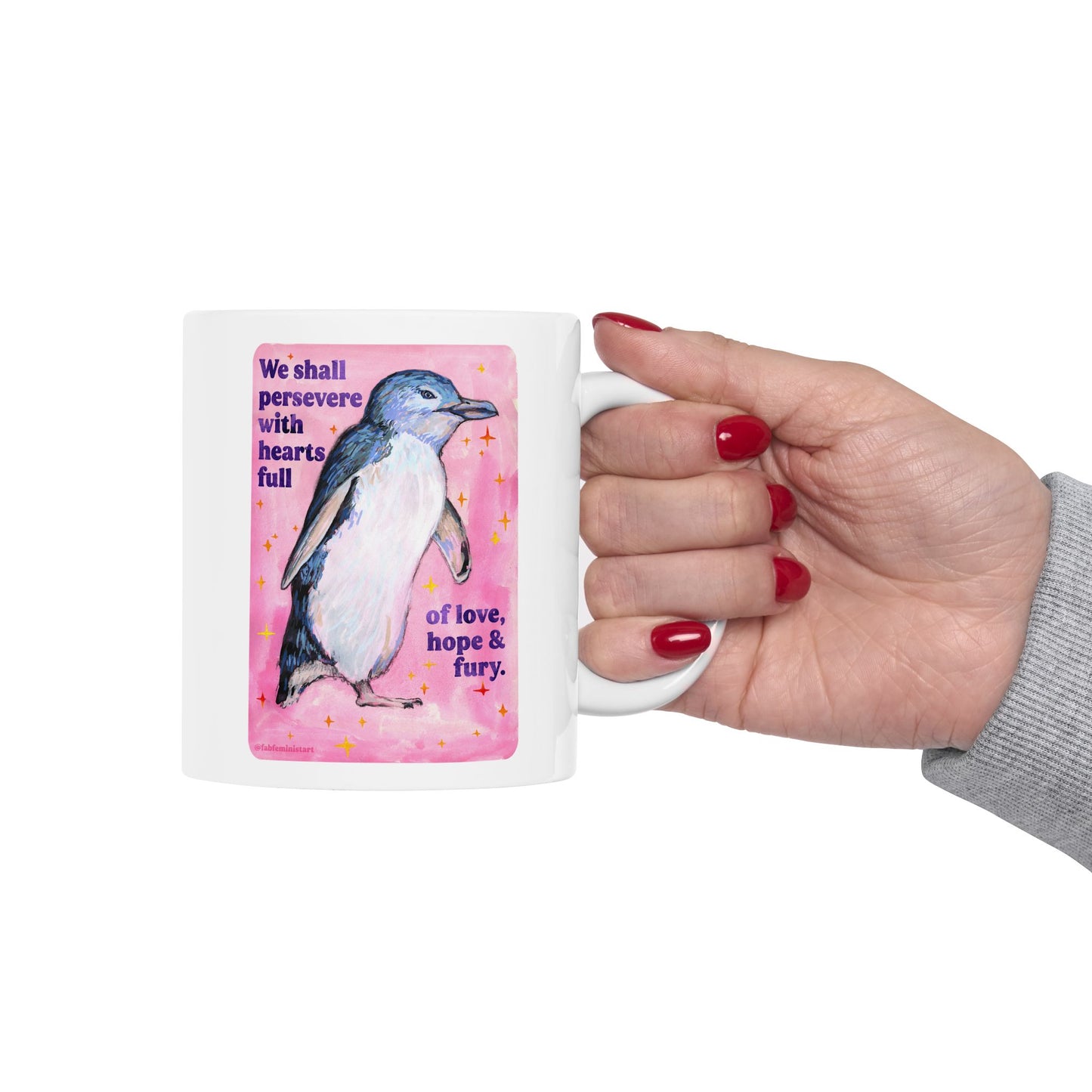 We shall persevere with hearts full of love, hope & fury: feminist mug