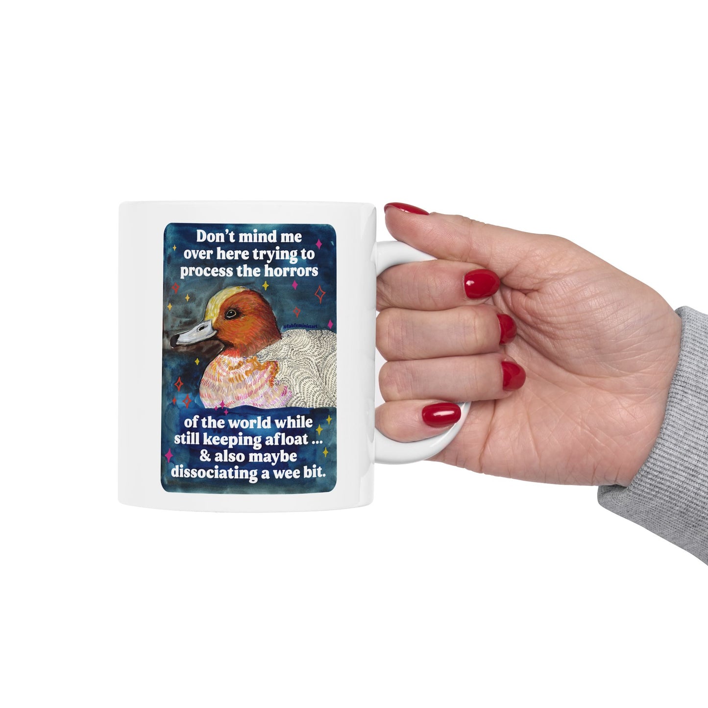 Don't mind me over here trying to process the horrors of the world while still keeping afloat: feminist mug