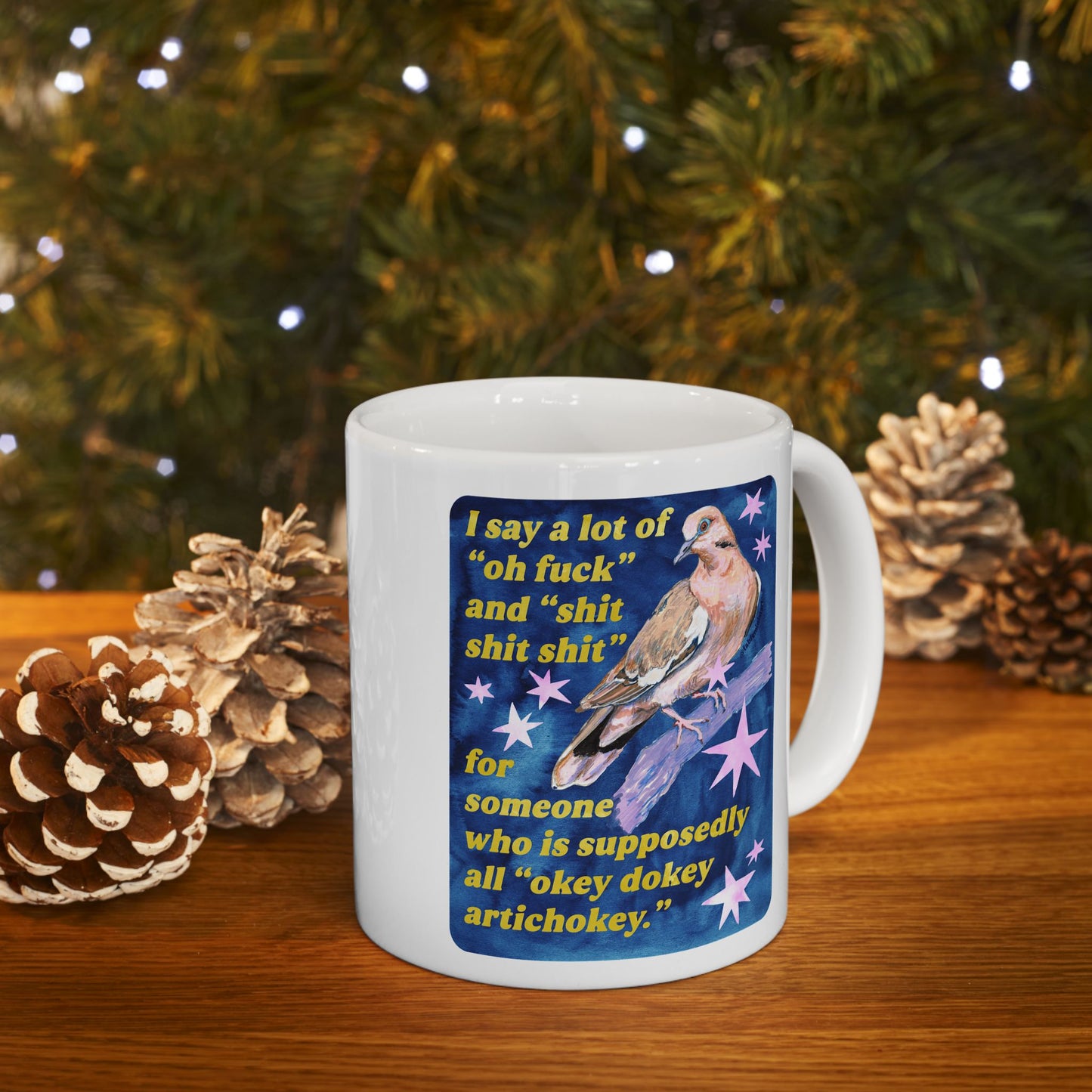 I say a lot of "oh fuck" and "shit shit shit" for someone who is supposedly all "okey dokey artichokey" : feminist mug