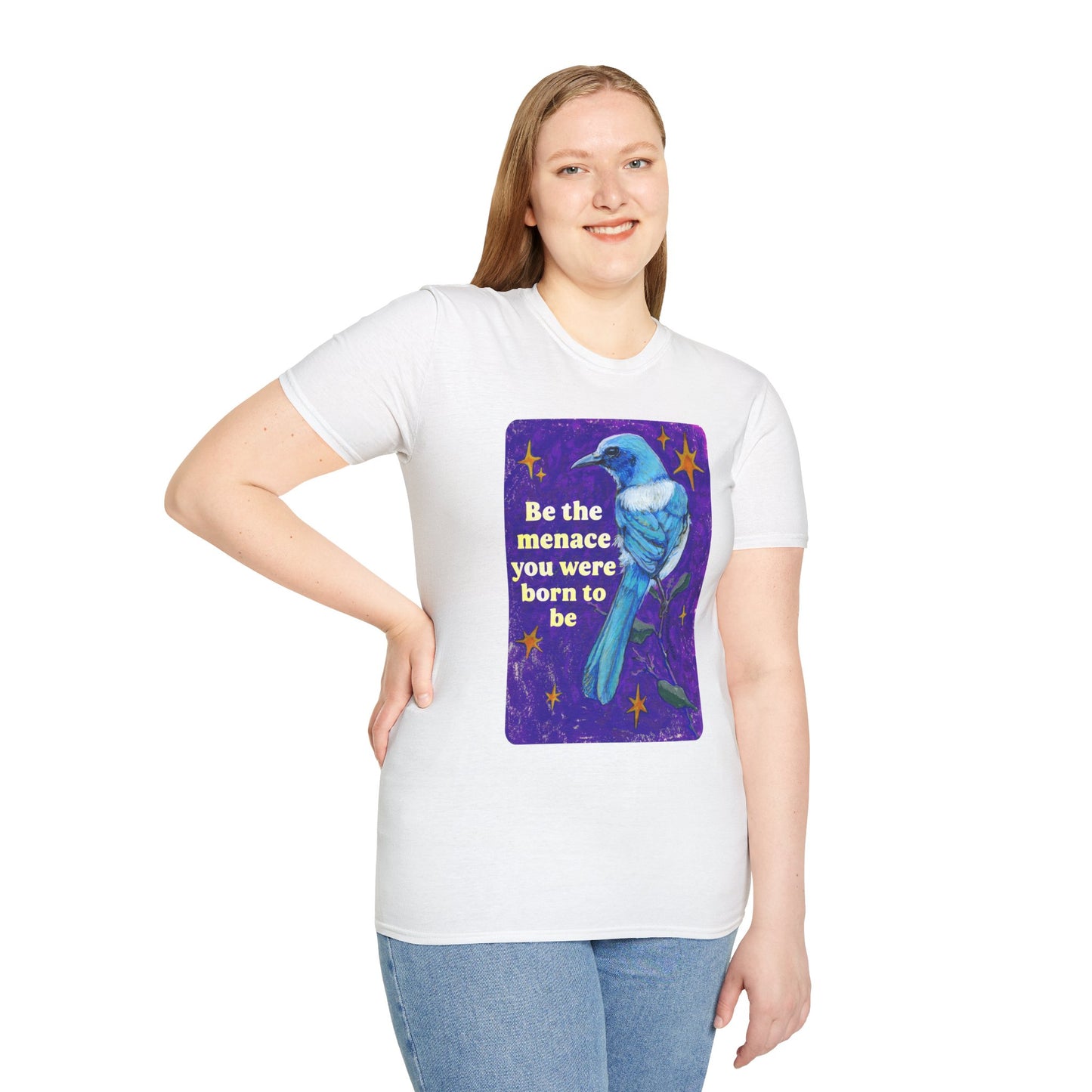 Be the menace you were born to be: feminist shirt