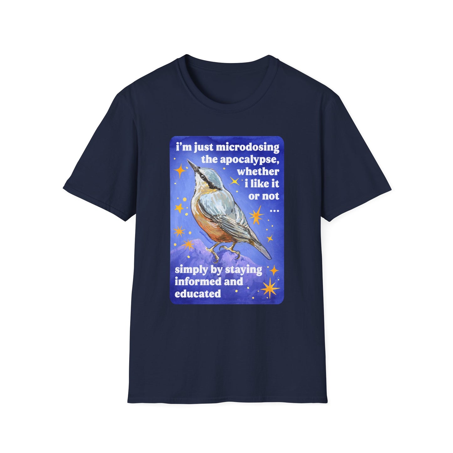 i'm just microdosing the apocalypse, whether i like it or not simply by staying informed and educated: feminist shirt