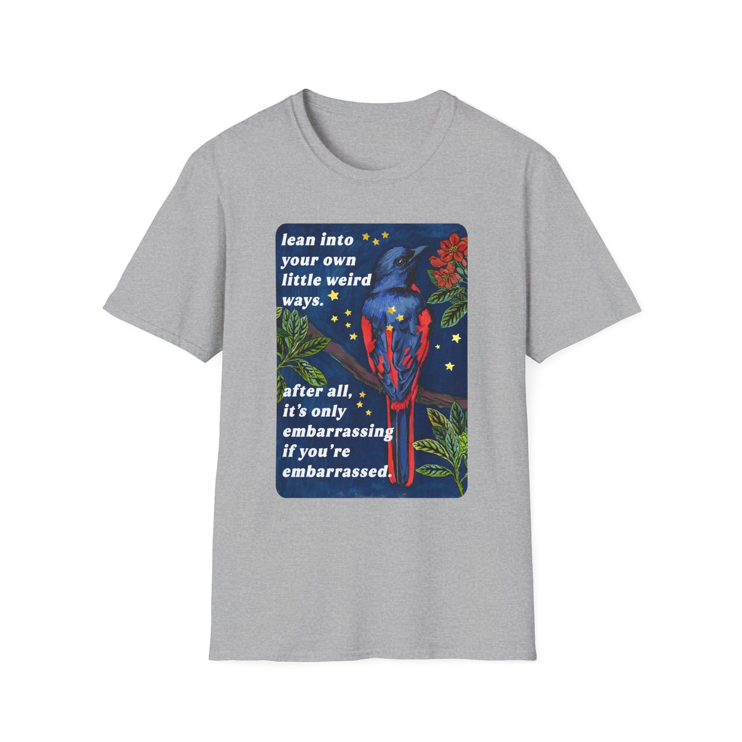 Lean Into Your Own Little Weird Ways: feminist shirt
