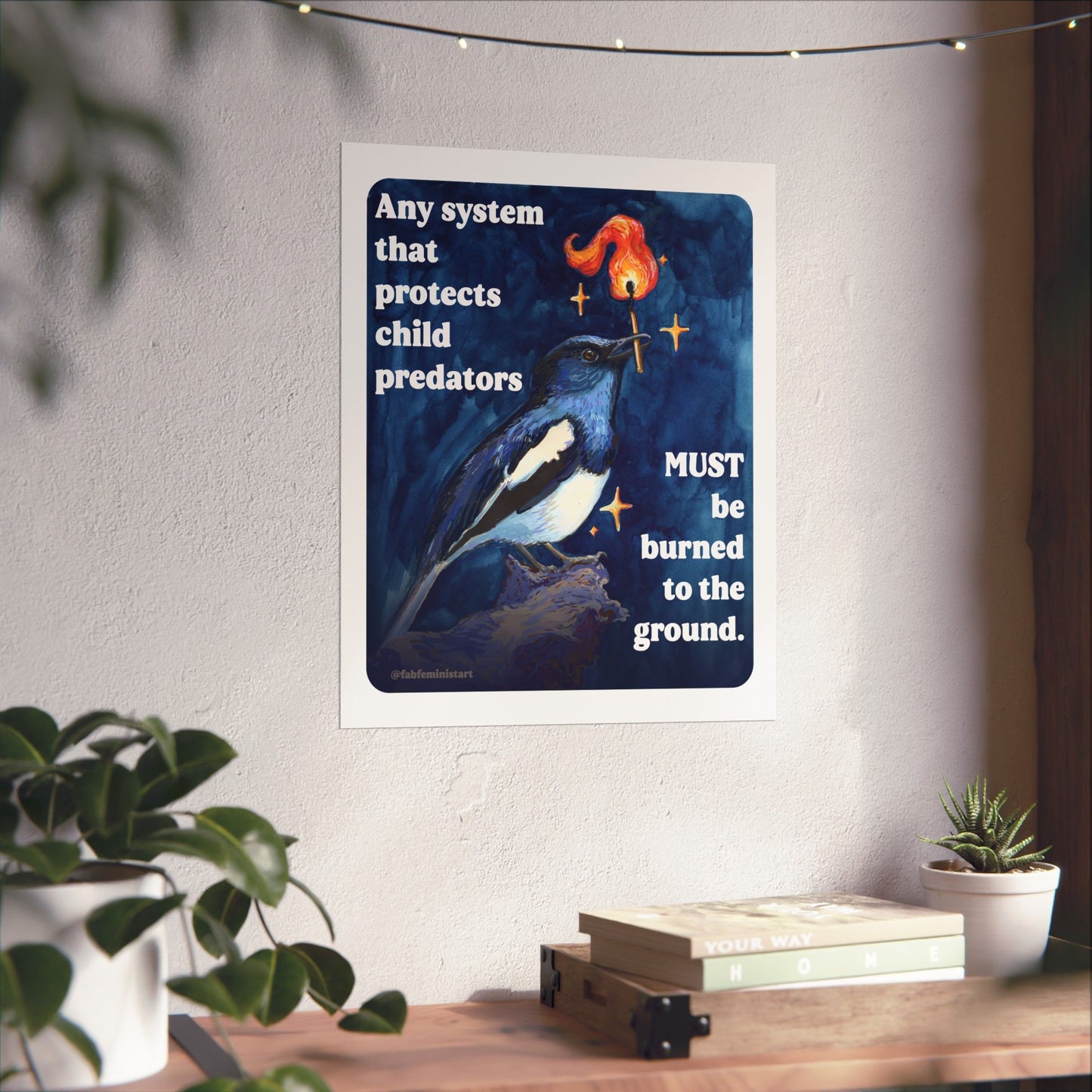 Any system that protects child predators must be burned to the ground: feminist art print