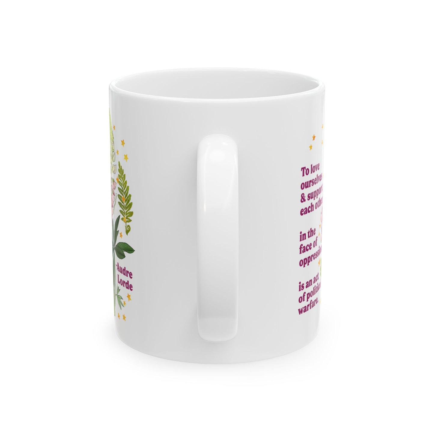 To love ourselves and support each other in the face of oppression is an act of political warfare, Audre Lorde: Feminist Mug