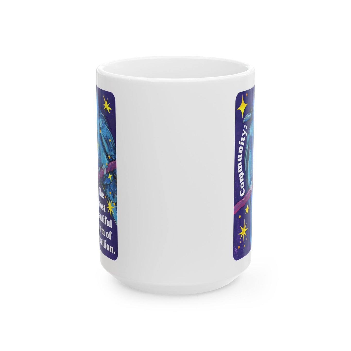 Community Is the most beautiful form of rebellion: feminist mug