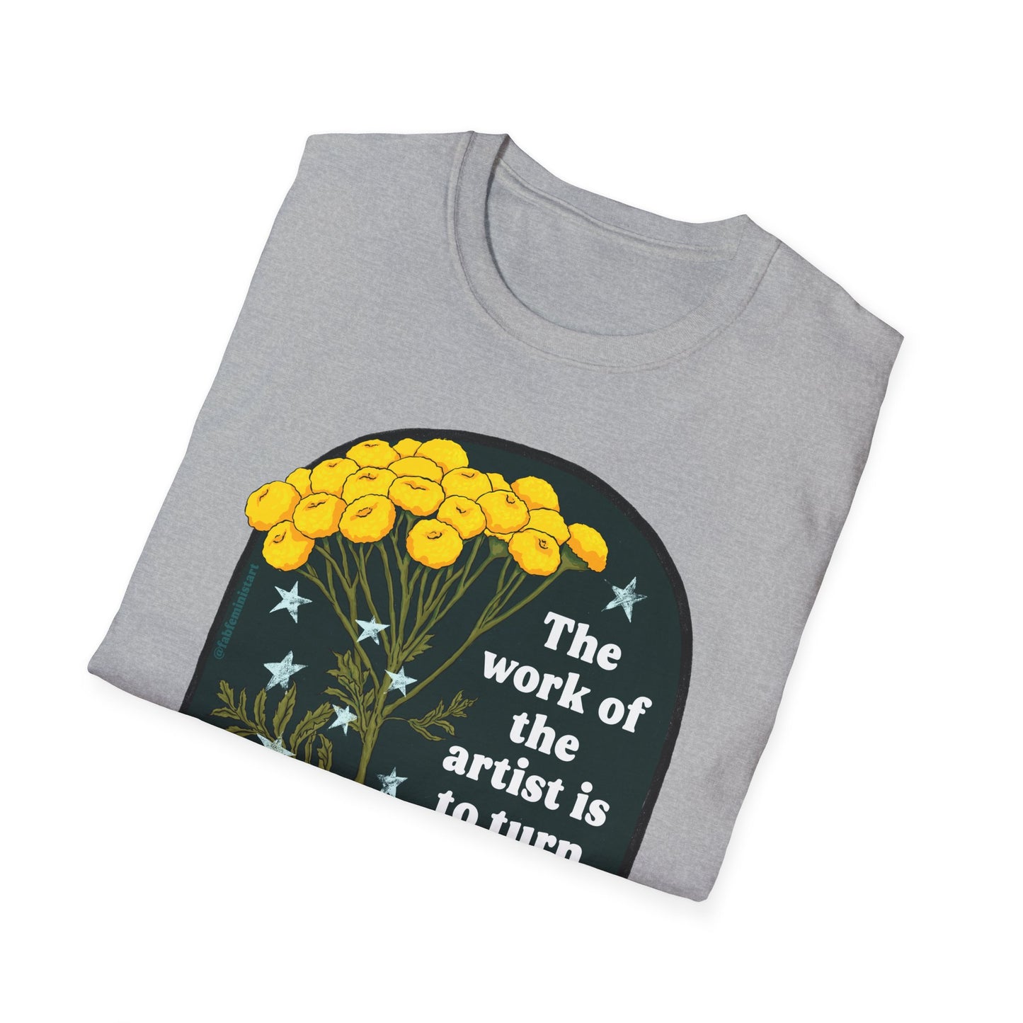 The work of the artist is to turn her rage into flowers, Audre Lorde: feminist shirt