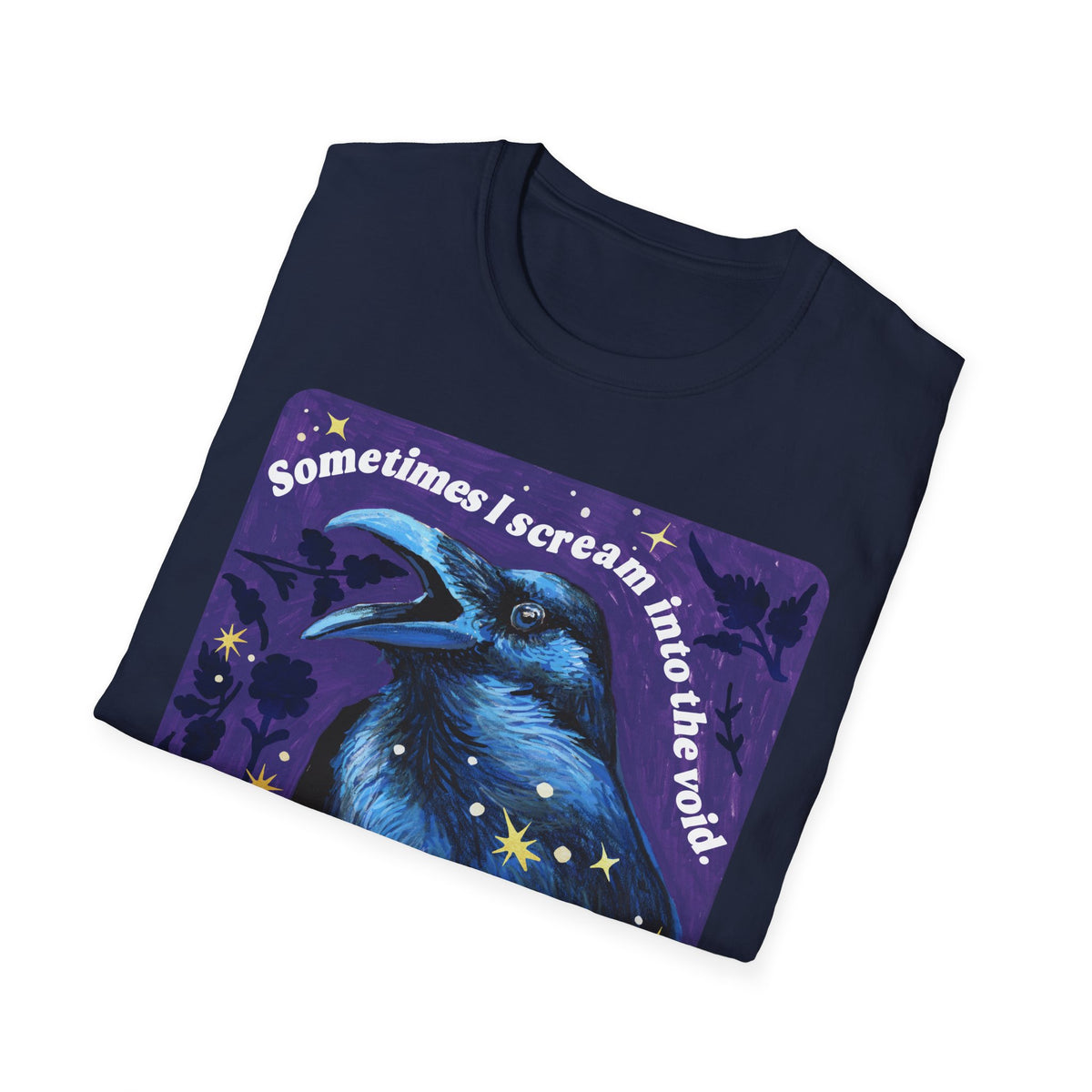 Sometimes I Scream Into the Void Sometimes The Void Screams Back: feminist shirt