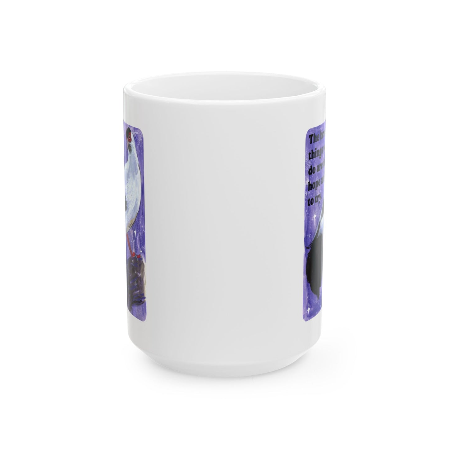 The bravest things we can do are to hope and to try: feminist mug