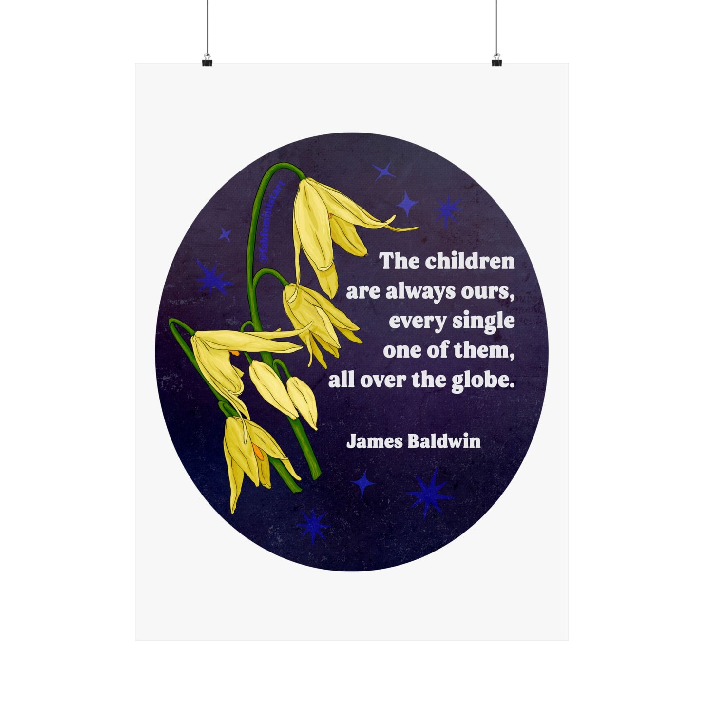 The children are always ours every single one of them all over the globe, James Baldwin: Feminist Print