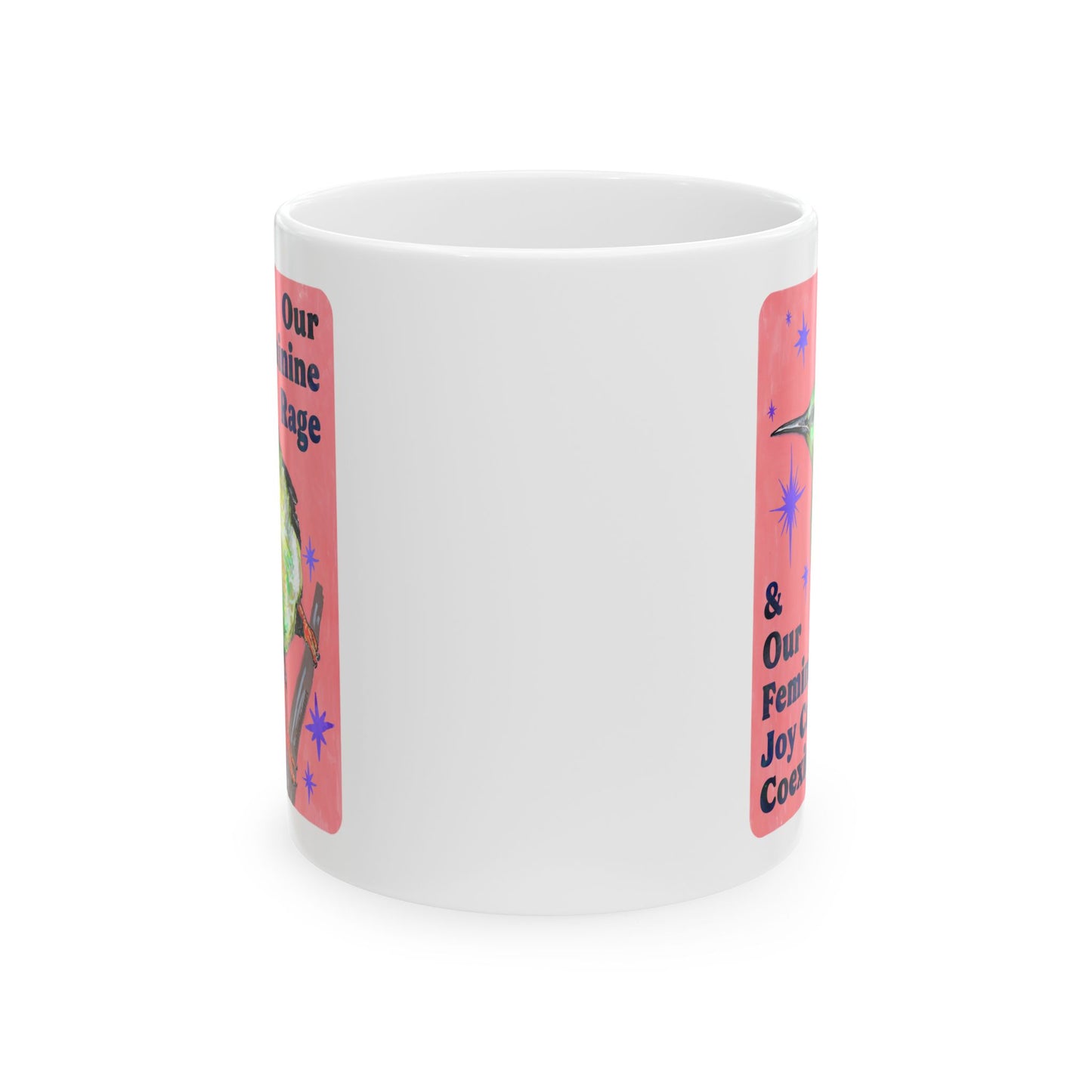 Our Feminine Rage & Our Feminine Joy Can Coexist: feminist mug
