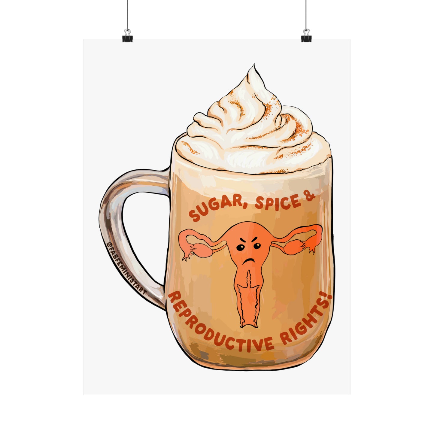 Sugar Spice Reproductive Rights: Pro Choice Art Print