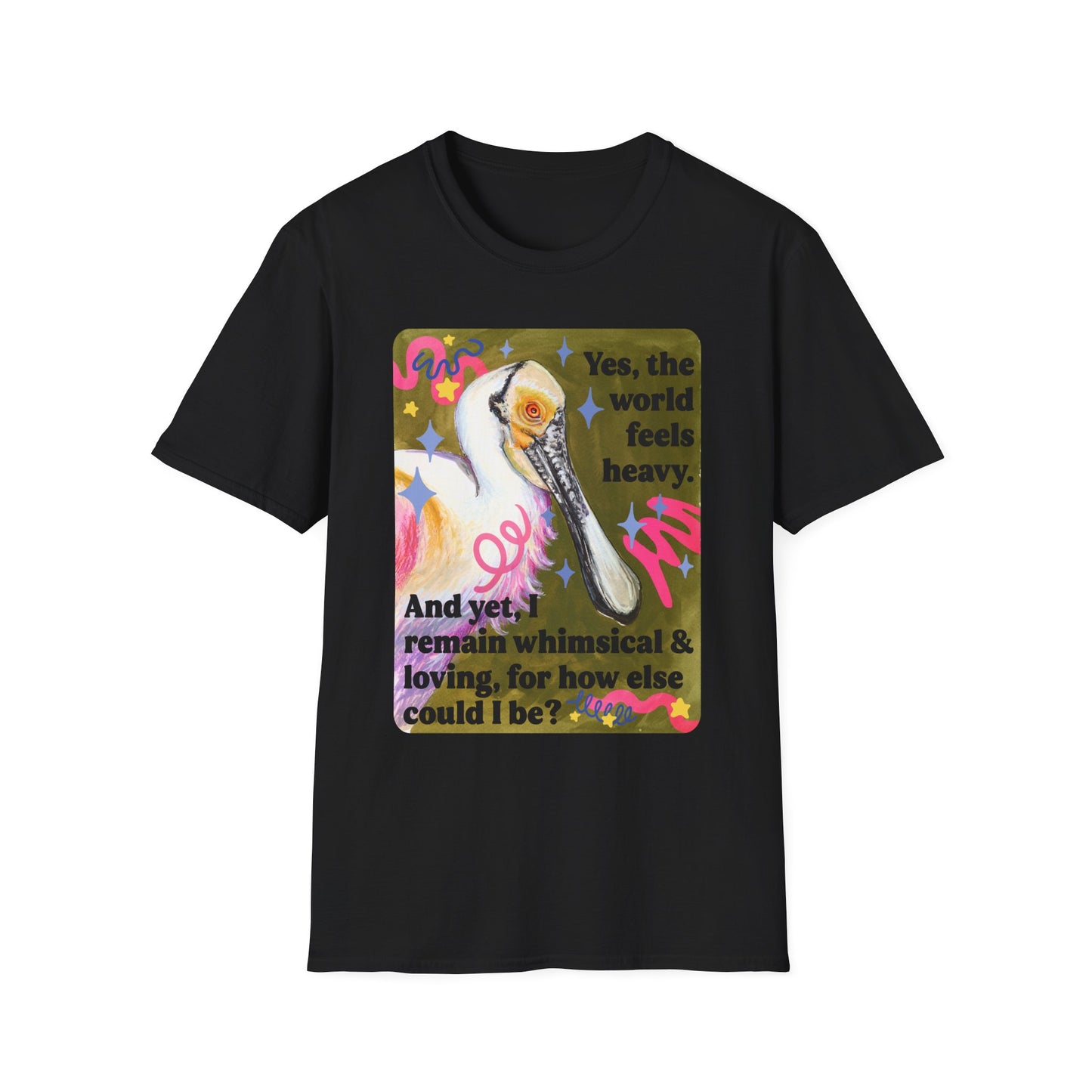 Yes, the world feels heavy. And yet, I remain whimsical & loving, for how else could I be: feminist shirt