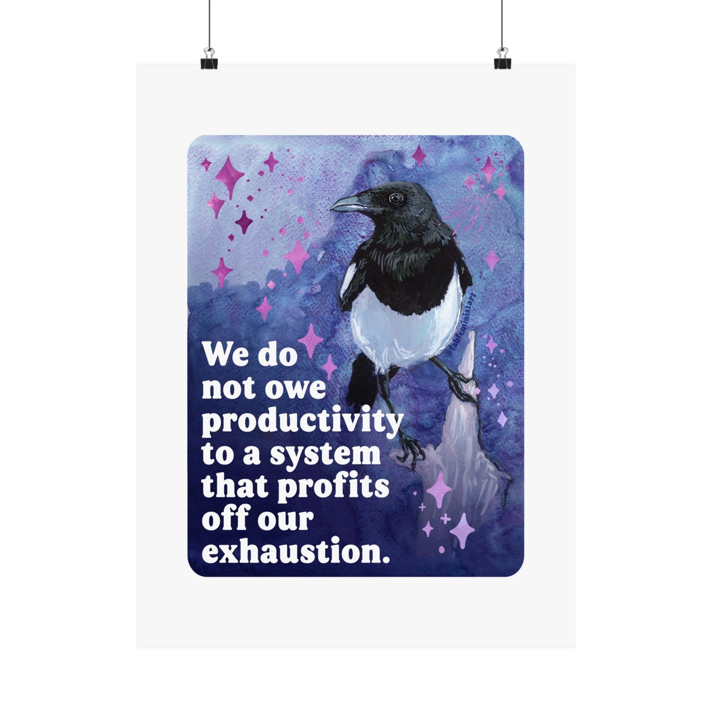We do not owe productivity to a system that profits off our exhaustion: feminist art print