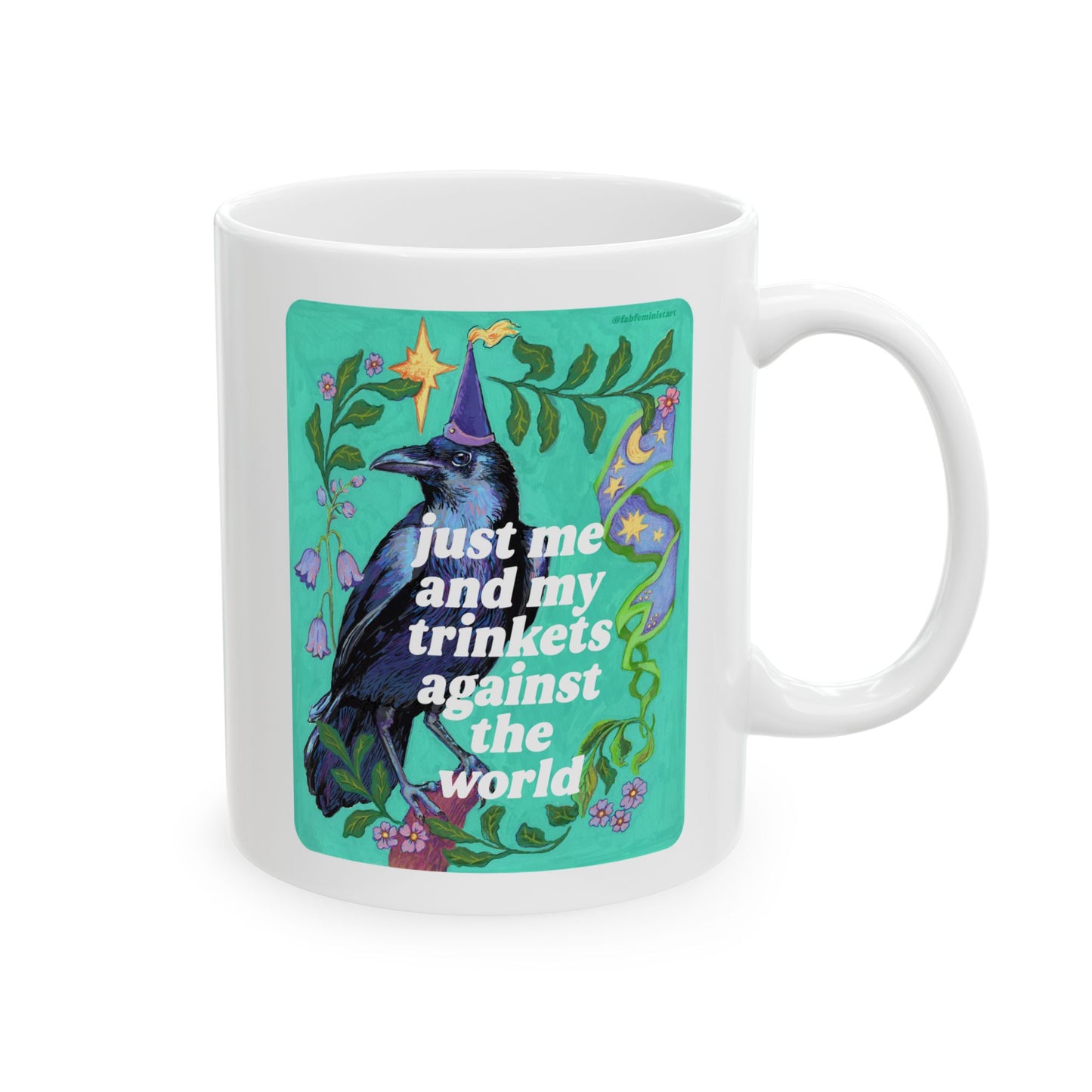 just me and my trinkets against the world: feminist mug