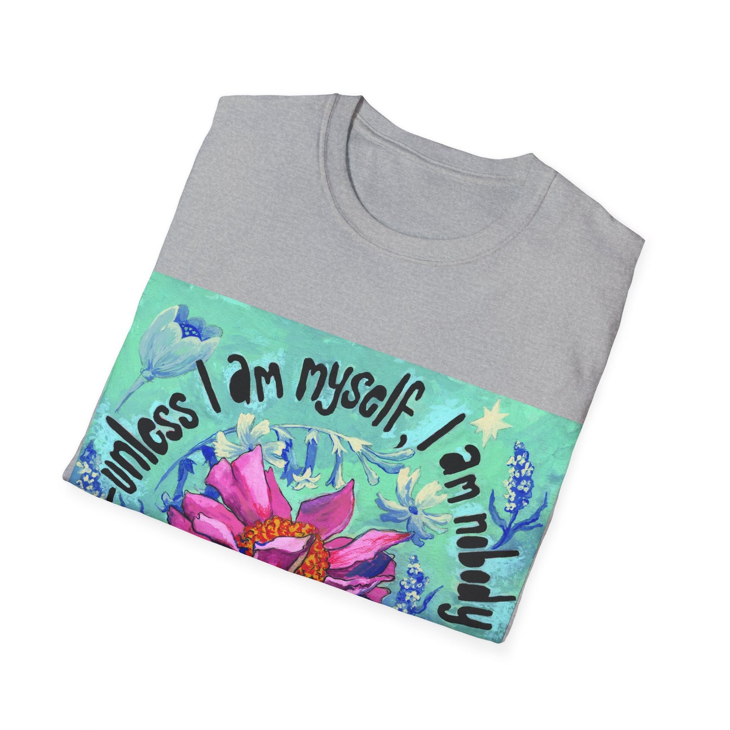 Unless I am myself, I am nobody, Virginia Woolf: Mental Health Shirt